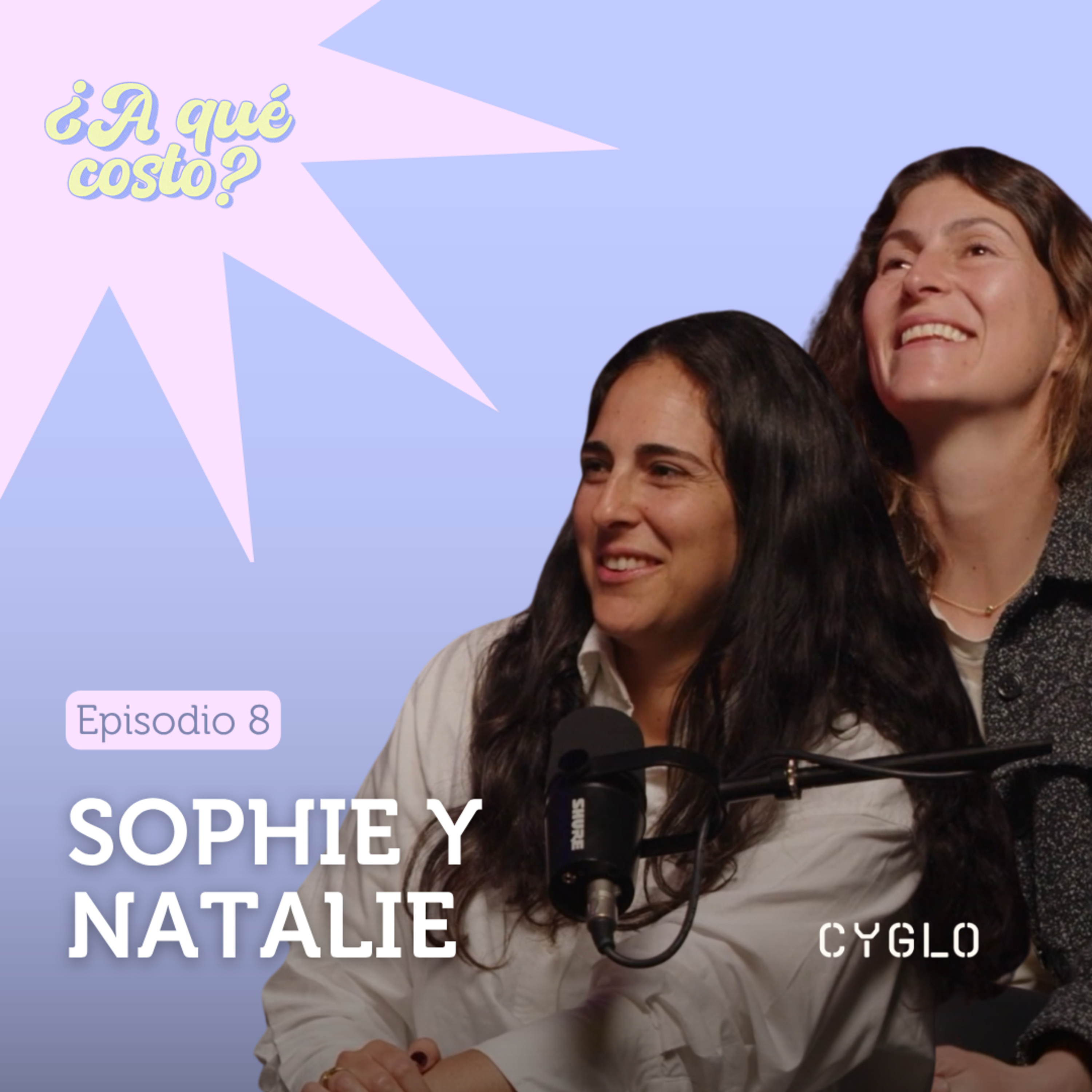 08. Cyglo: Construir un negocio con una amiga sin dañar la amistad | Sophie y Natalie