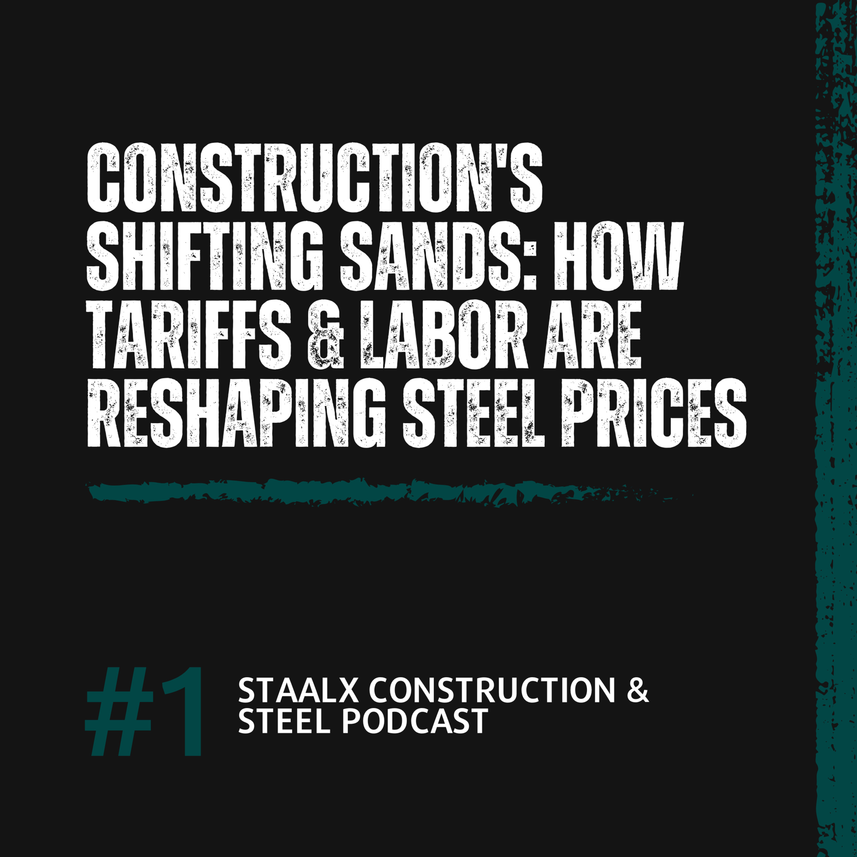 Construction's Shifting Sands: How Tariffs & Labor Are Reshaping Steel Prices | StaalX Podcast #1 episode artwork