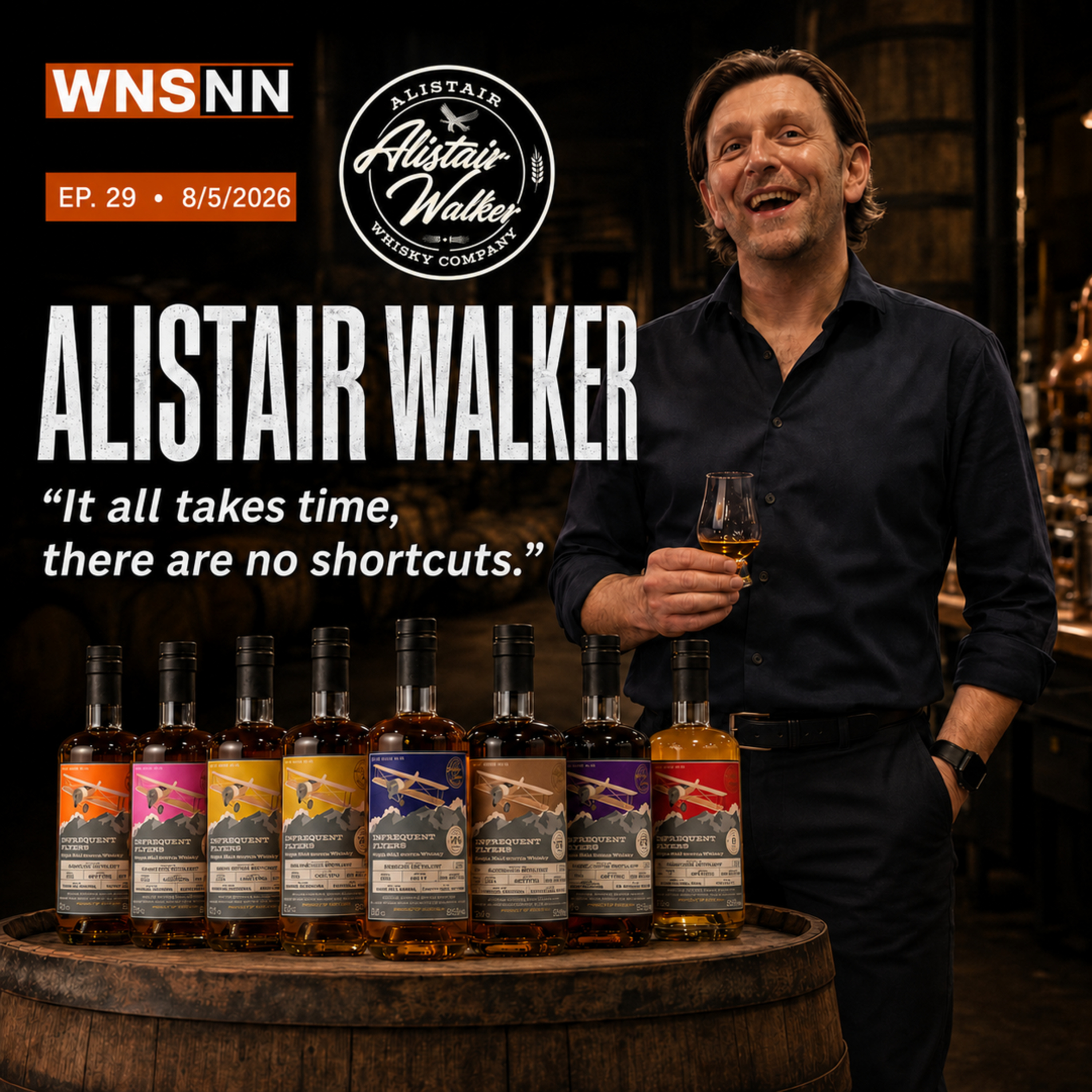 Ep. 29 - 8/5/26 - Alistair Walker - Infrequent Flyers - "It all takes time, there are no shortcuts." episode artwork