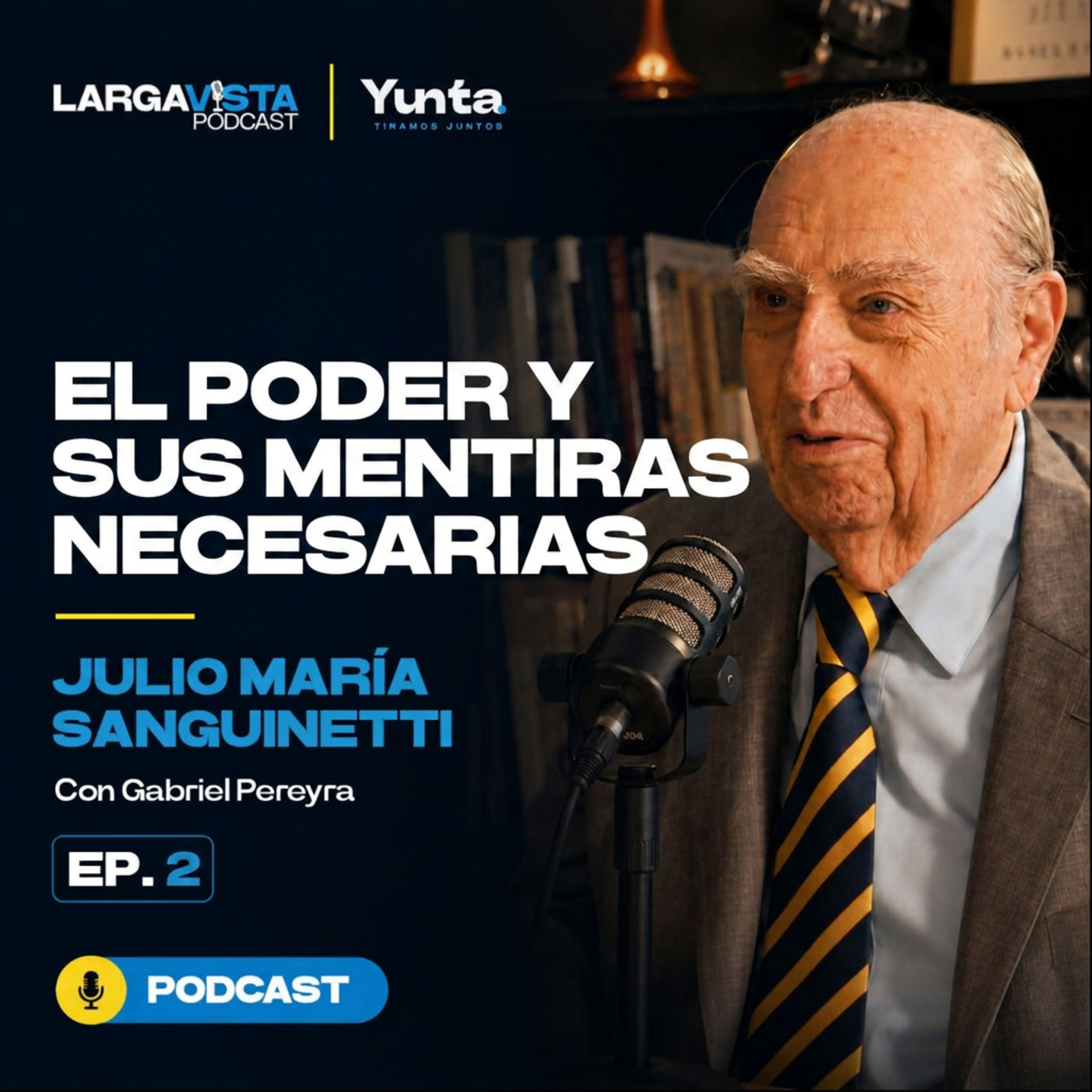 Julio María Sanguinetti: el poder y sus mentiras necesarias | Larga Vista Podcast — Ep. 2 episode artwork