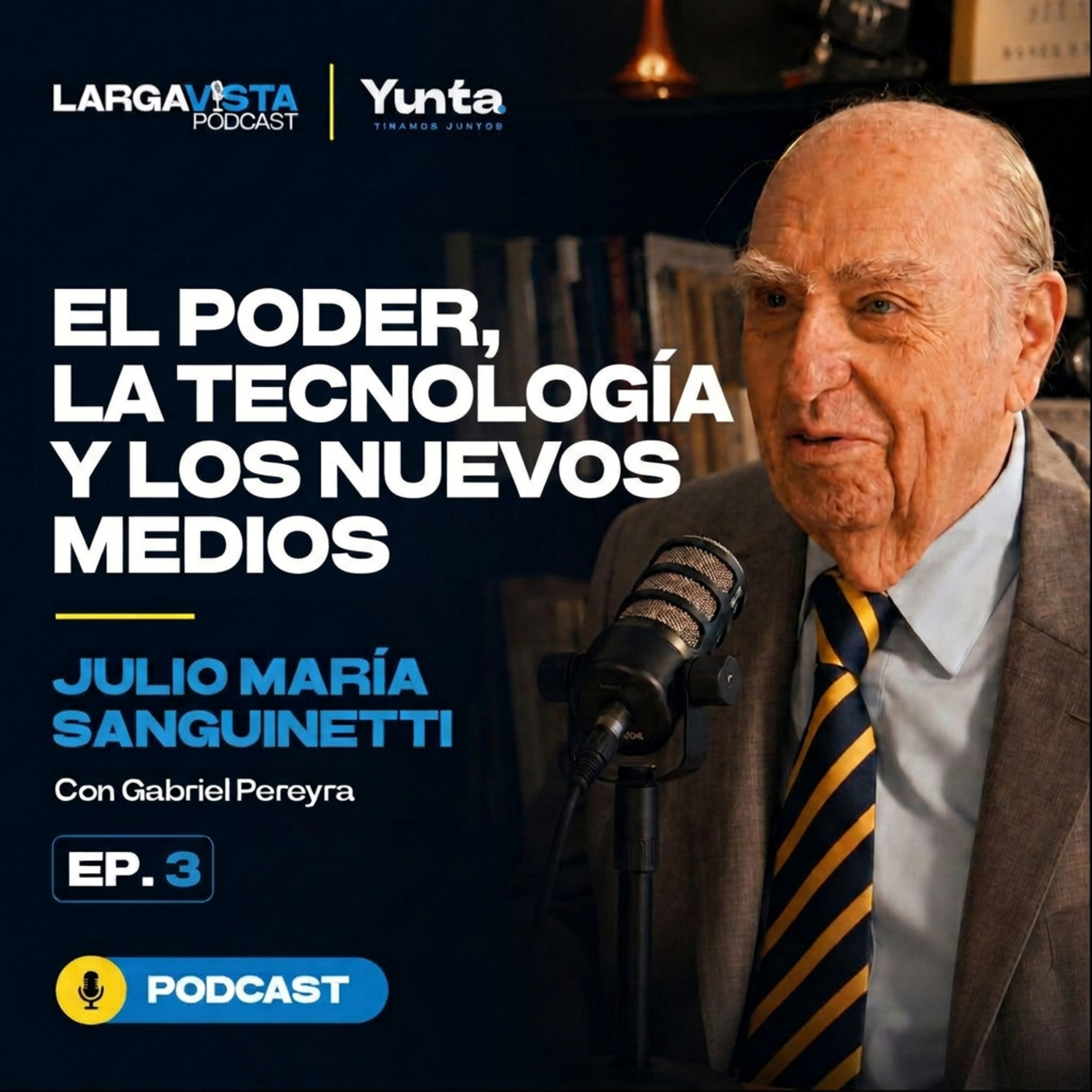 Julio María Sanguinetti: el poder, la tecnología y los nuevos medios | Larga Vista Podcast — Ep. 3 episode artwork