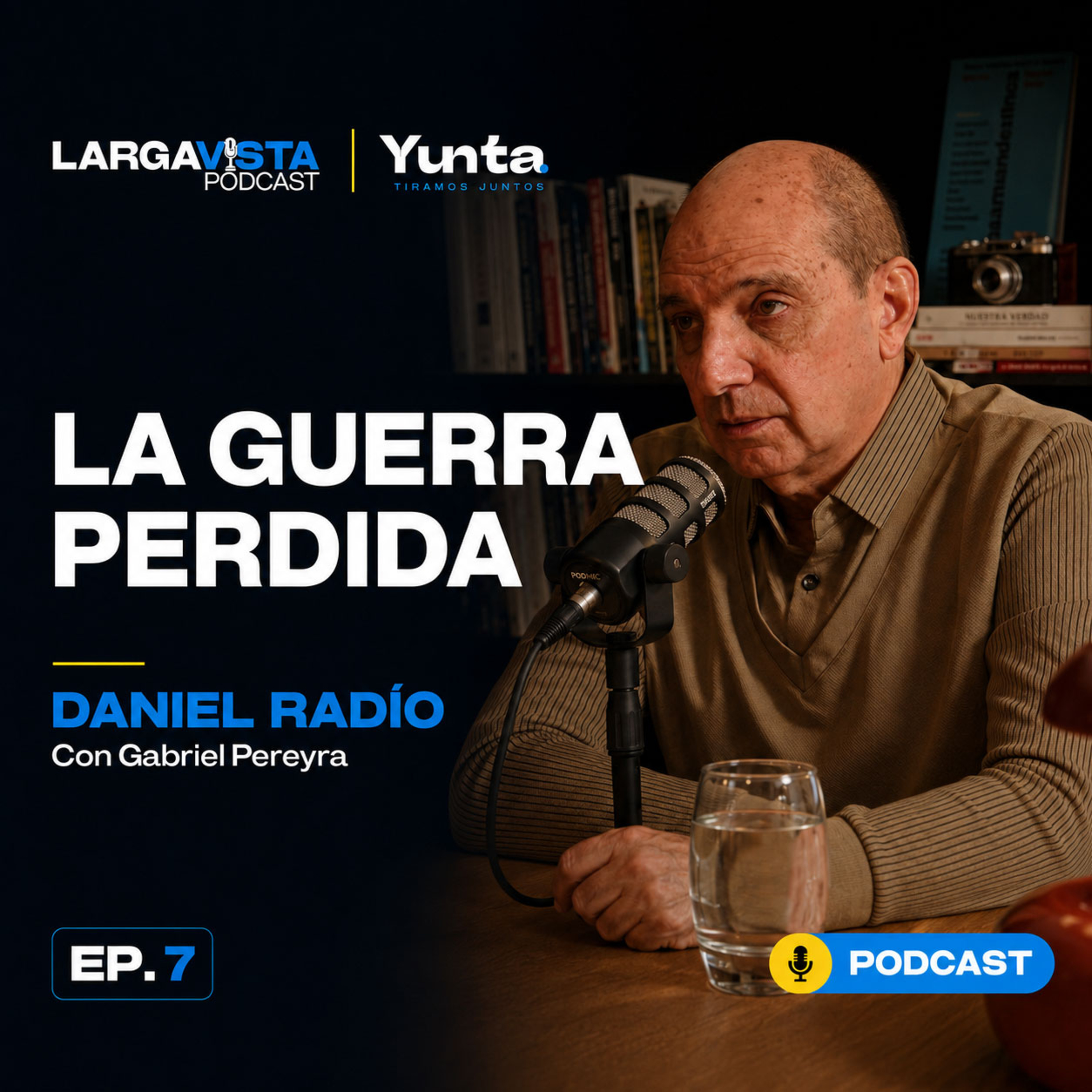 Daniel Radío: la guerra perdida contra las drogas | Larga Vista Podcast — Ep. 7 episode artwork