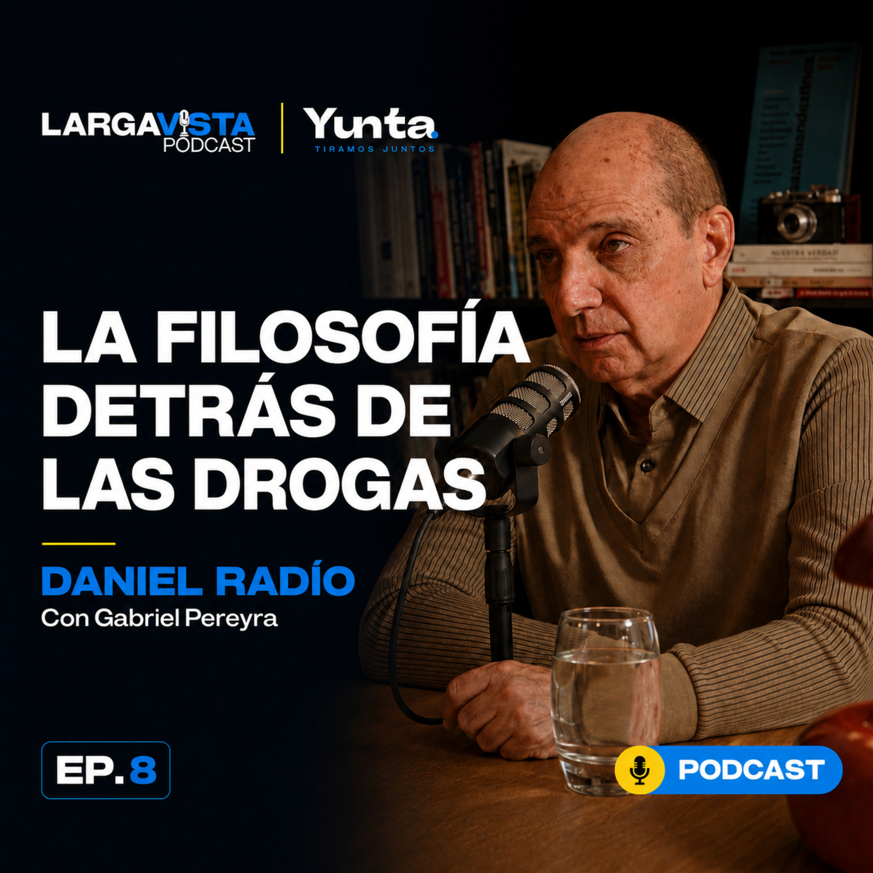 Daniel Radío: la filosofía detrás de las drogas | Larga Vista Podcast — Ep. 8 episode artwork