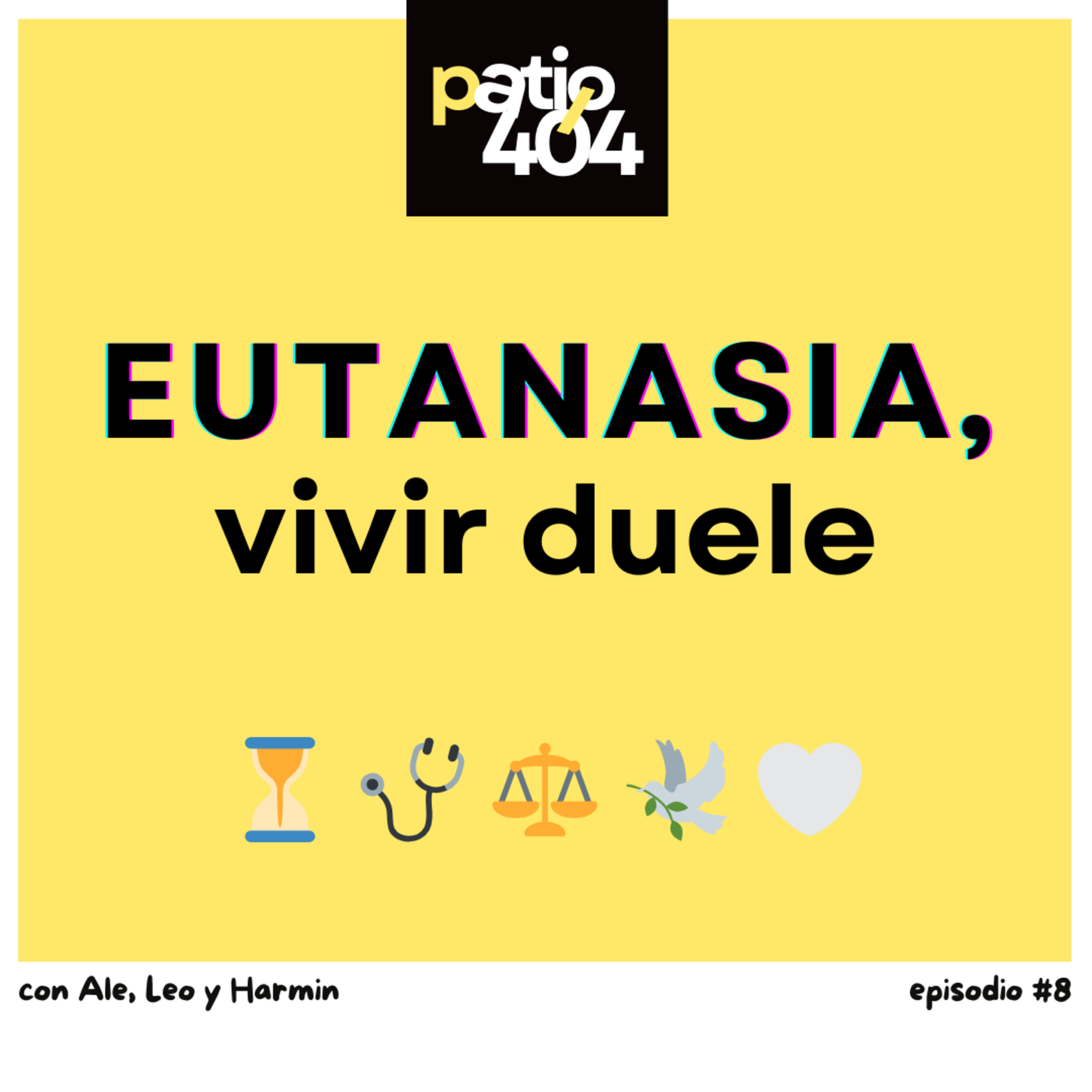 Eutanasia: cuando vivir duele más que morir - EP8 episode artwork