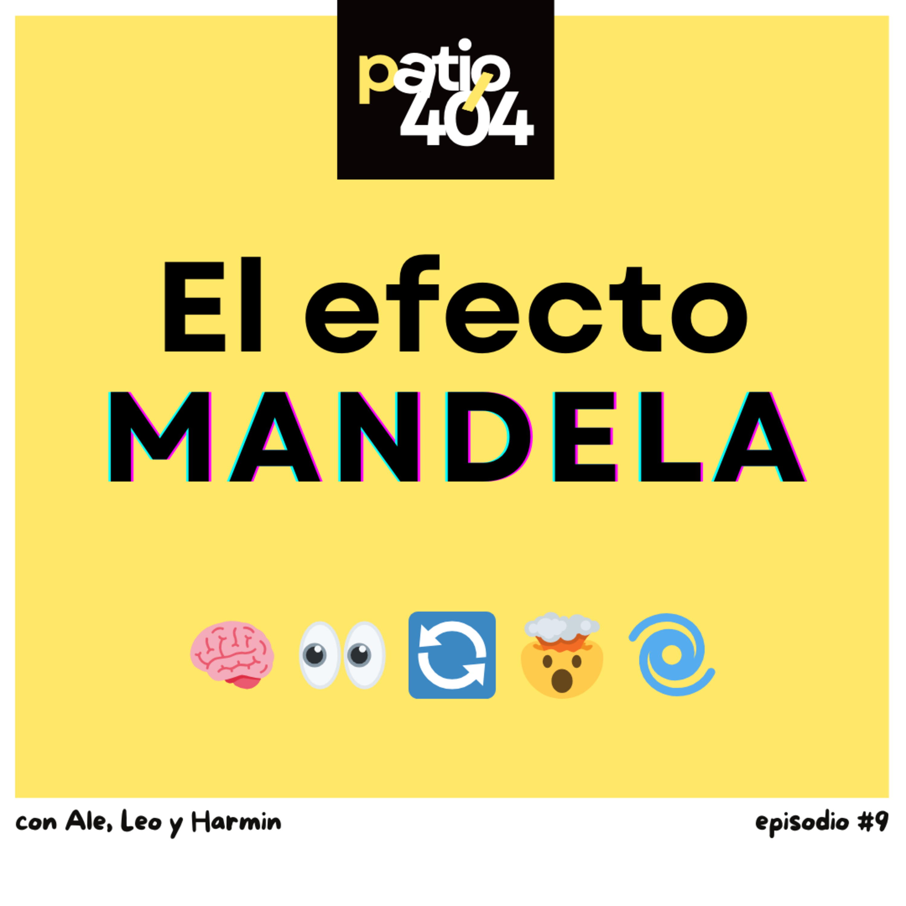 ¿Y si todo lo que recuerdas está mal? El Efecto Mandela - EP9 episode artwork