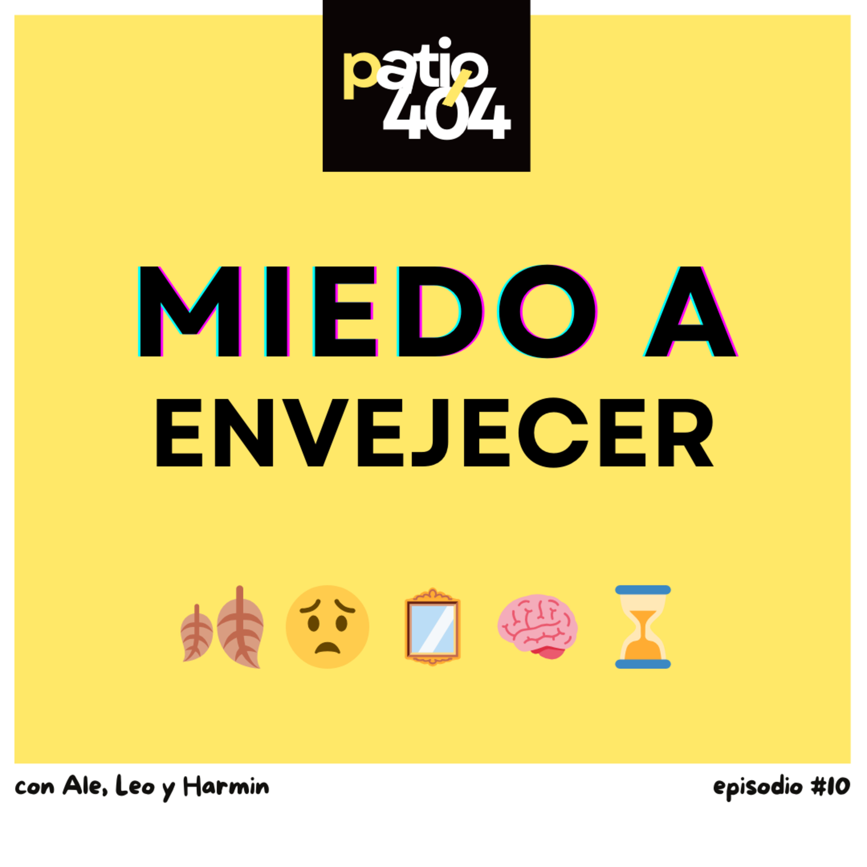¿Y si no llego a viejo? - EP10 episode artwork