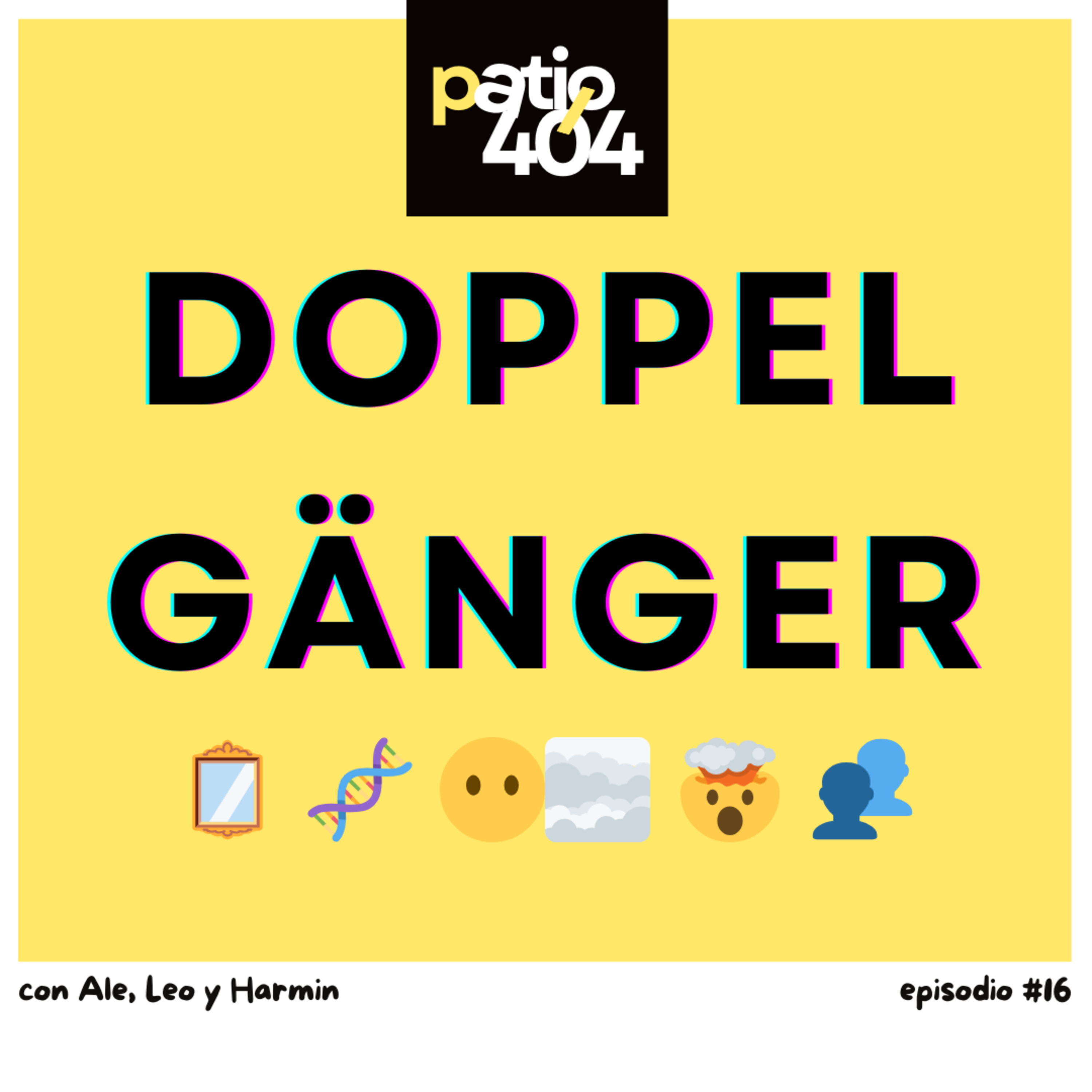 Doppelgänger: cuando te cruzas contigo mismo - EP16 episode artwork