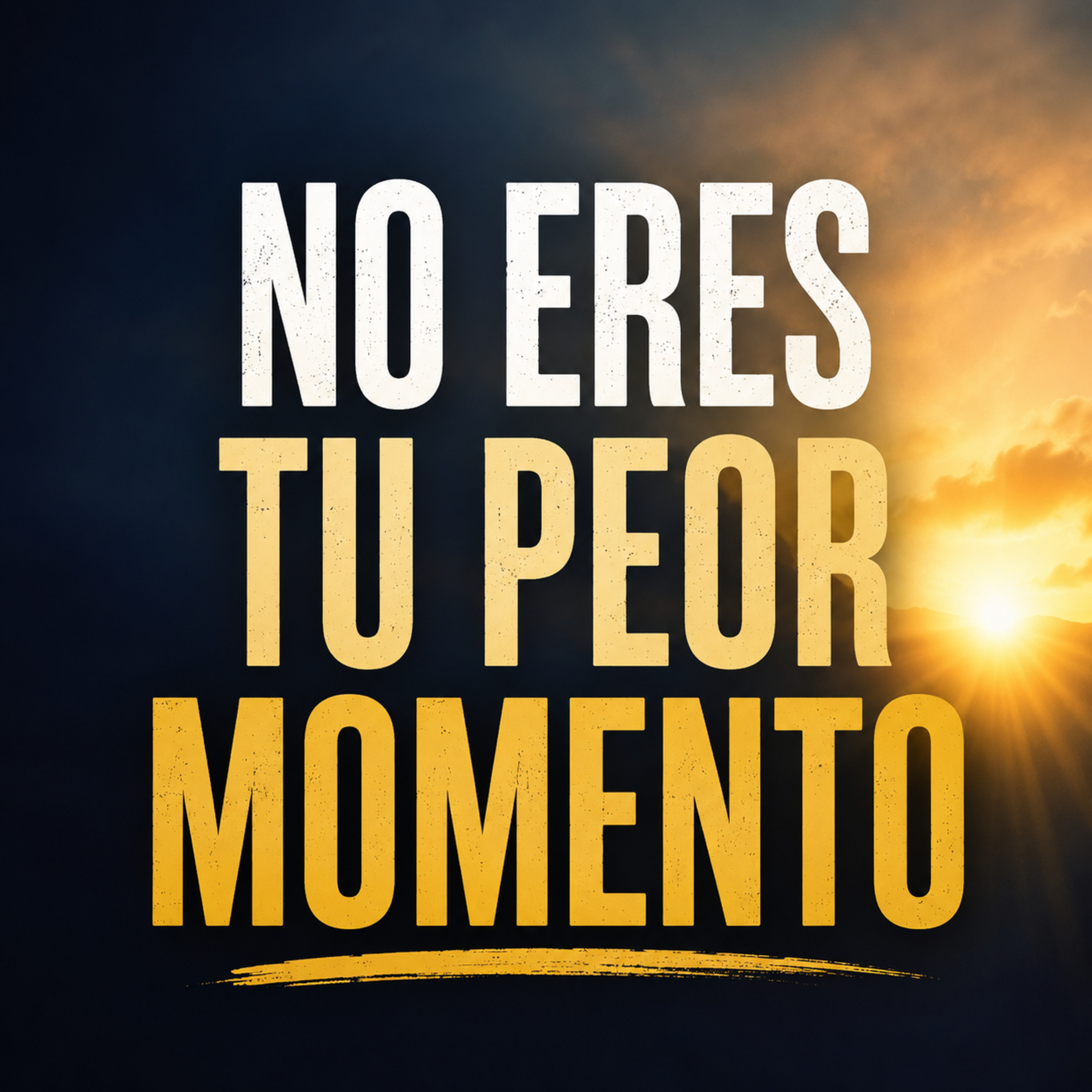No Eres tu Peor Momento episode artwork