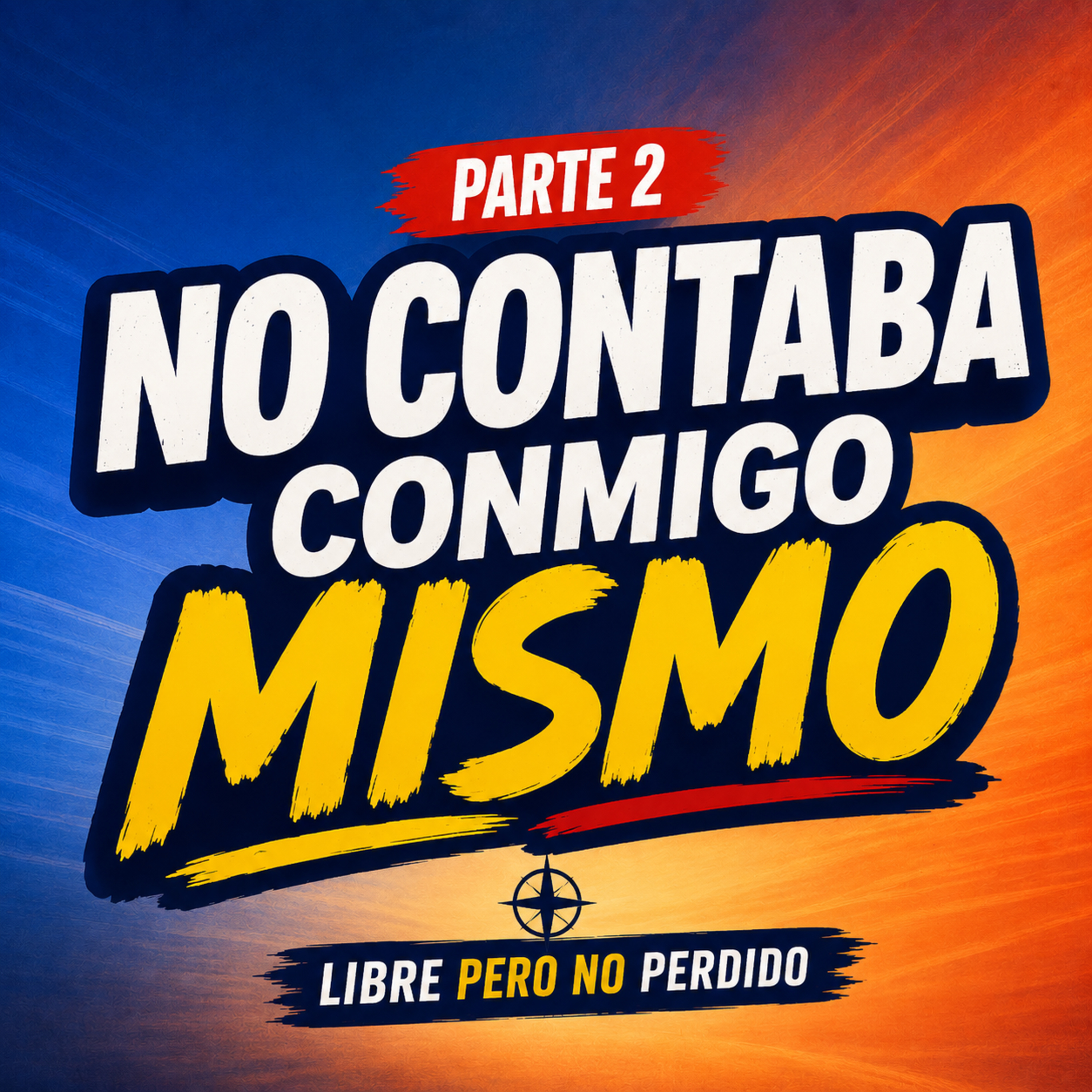 No Contaba Conmigo Mismo | Libre pero no Perdido episode artwork