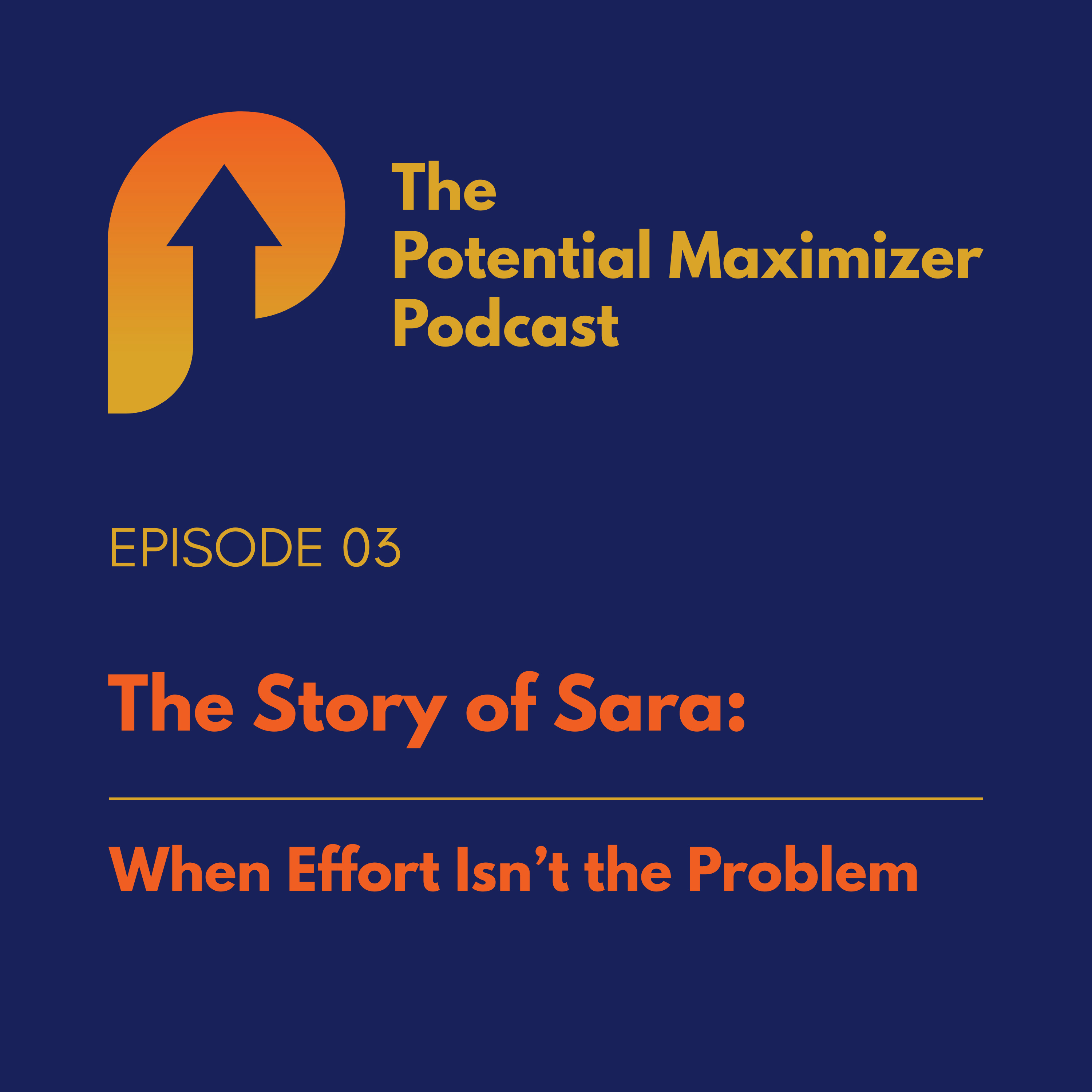 03 - When Effort Isn’t the Problem. The Story of Sara episode artwork