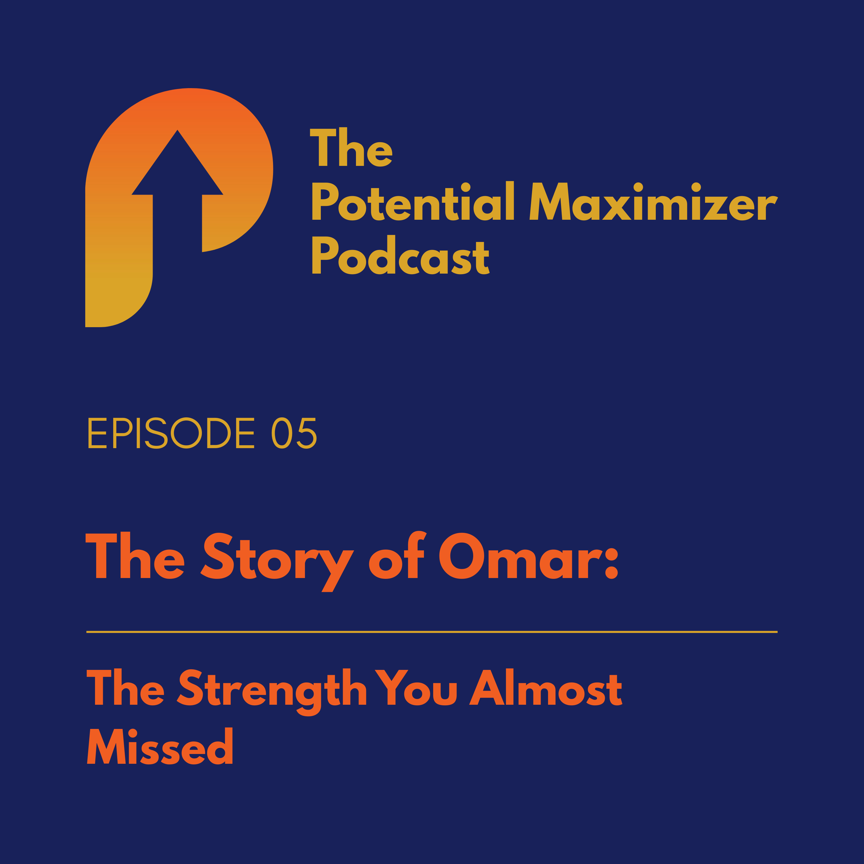 05 - The Strength You Almost Missed. The Story of Omar episode artwork