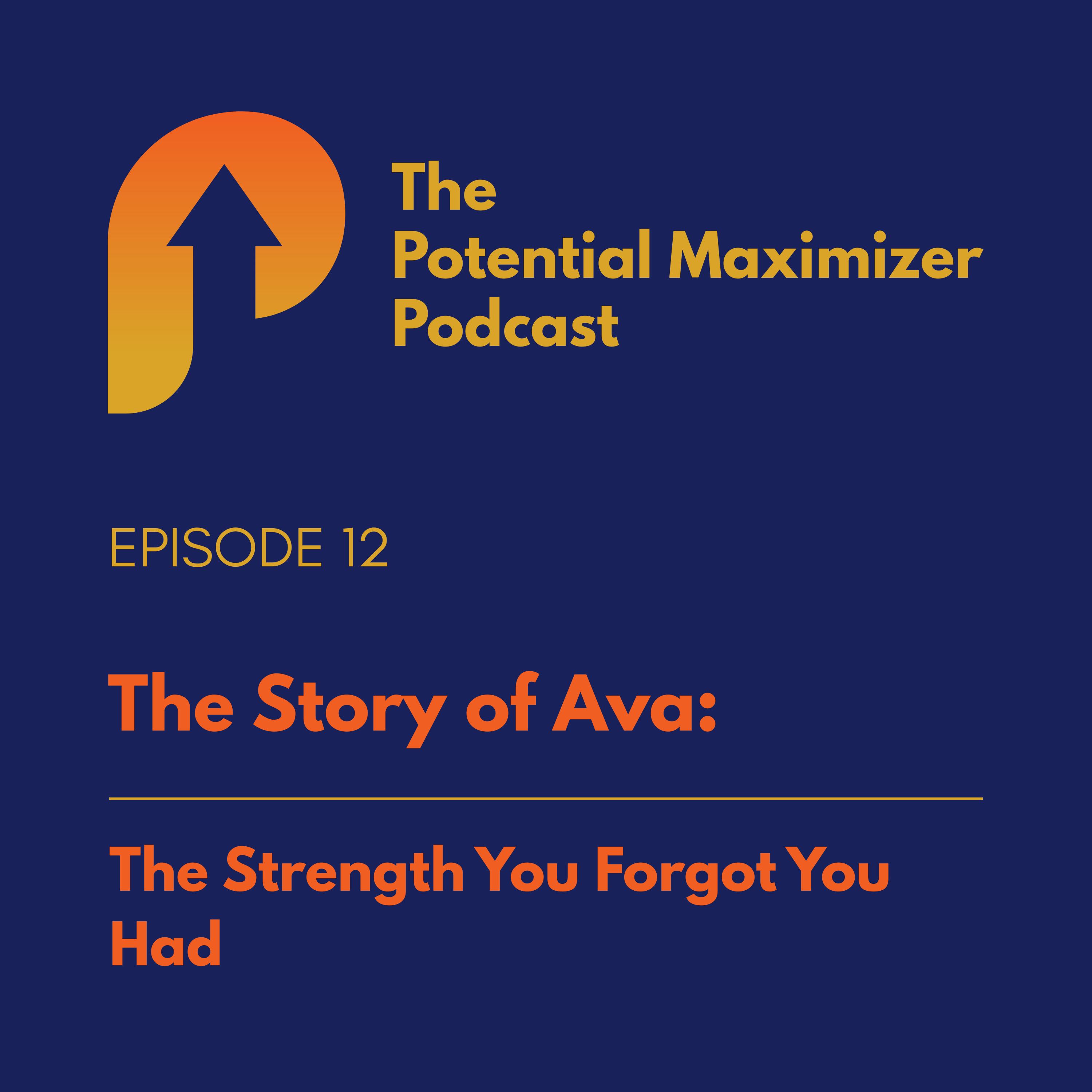 12 - The Strength You Forgot You Had. The Story of Ava episode artwork