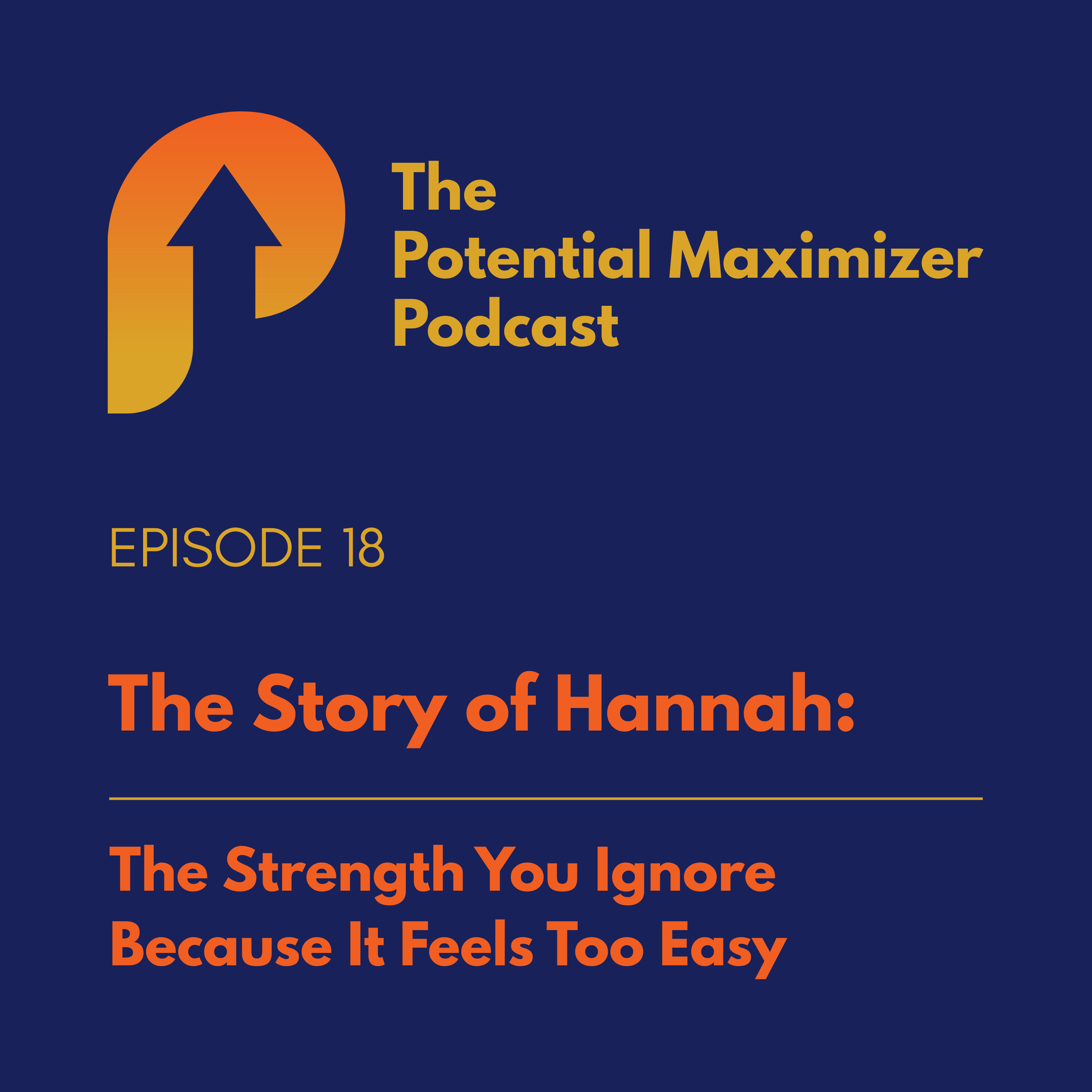 18 - The Strength You Ignore Because It Feels Too Easy. The Story of Hannah episode artwork