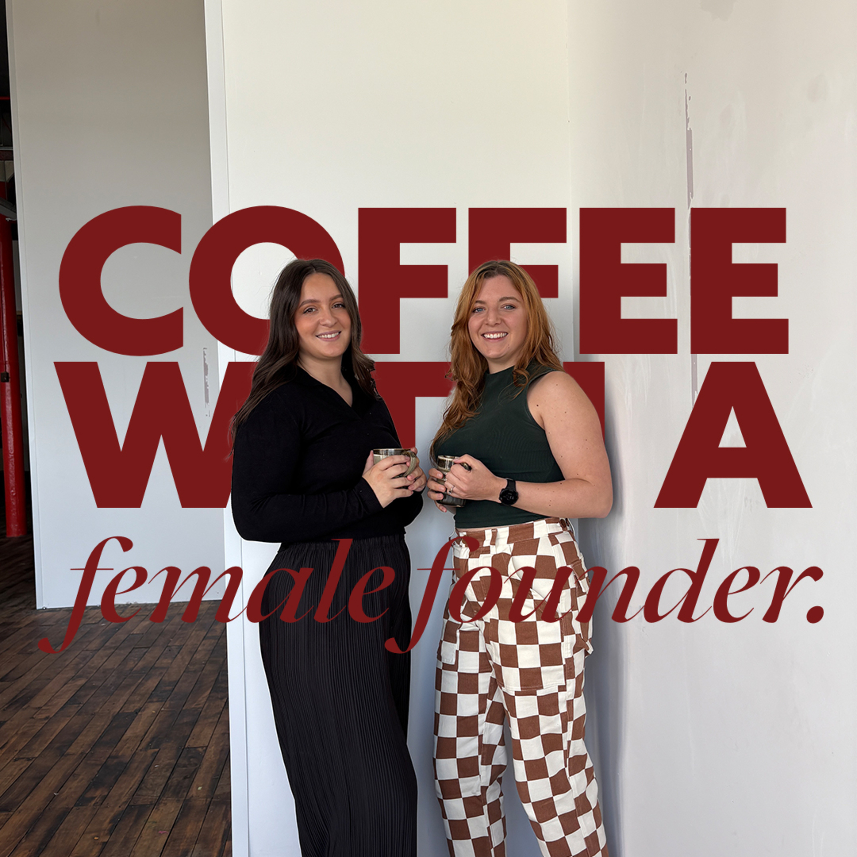 Coffee With A Female Founder
