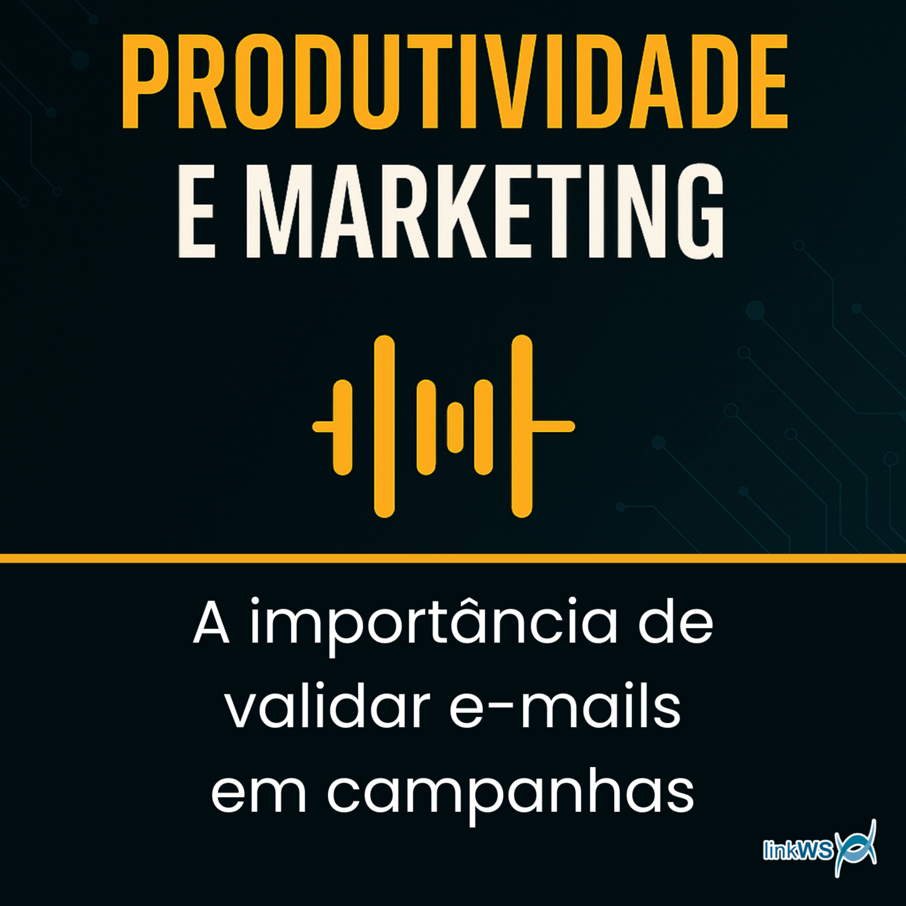 A importância de validar e-mails em campanhas