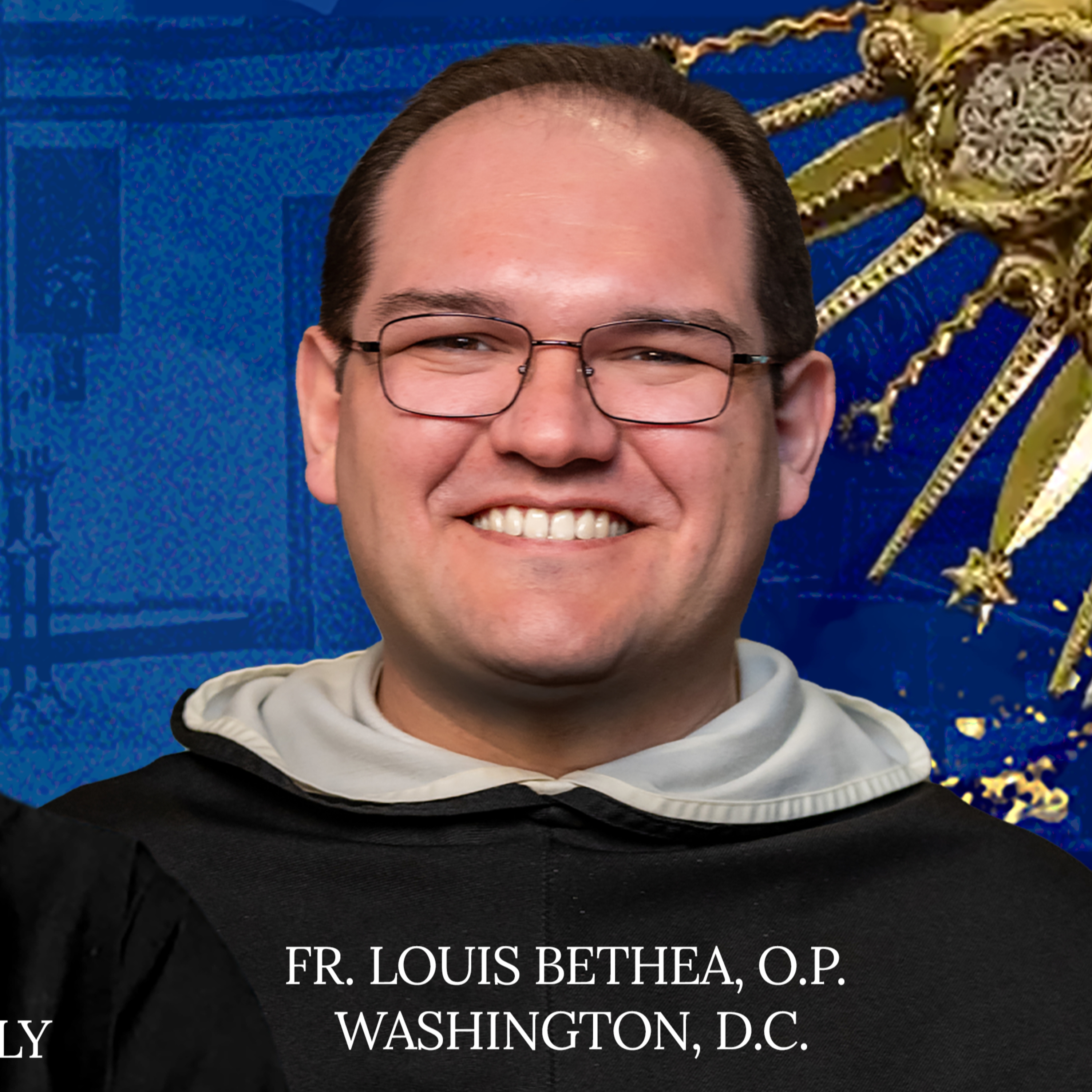 The Presence of God: His Real Presence, Fr. Louis Bethea, O. P. episode artwork