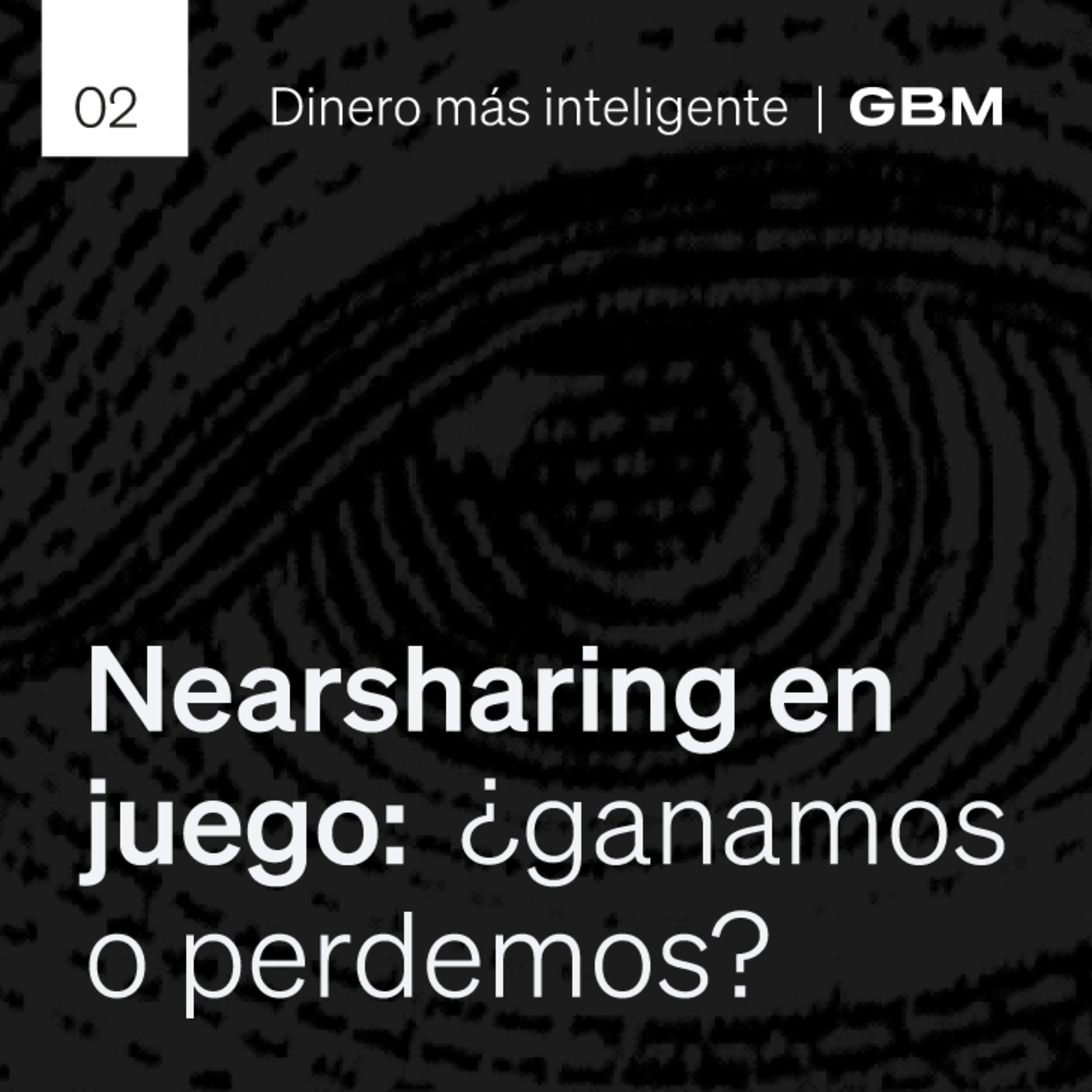 2. T-MEC: ¿certeza para el nearshoring o negociación eterna? episode artwork