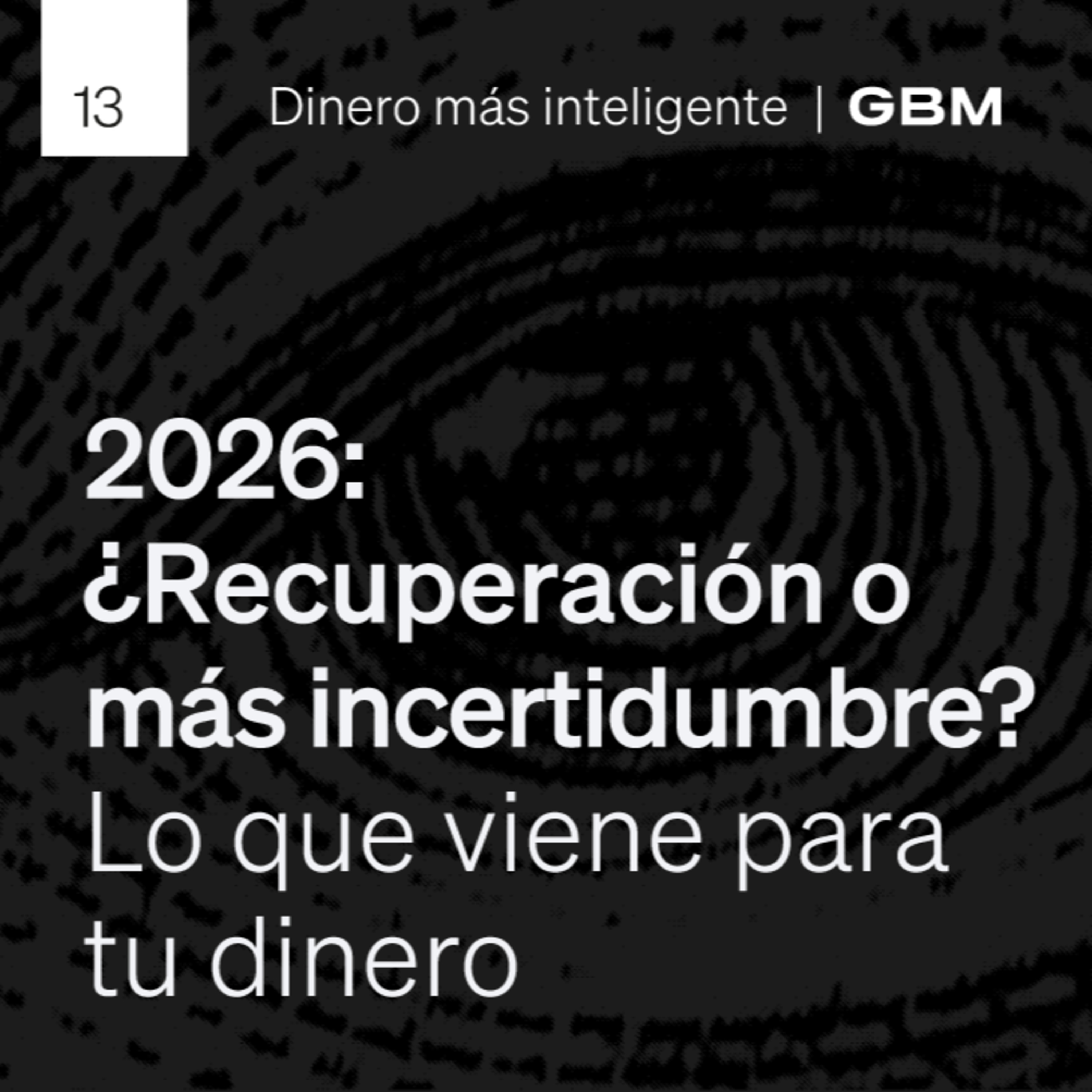 13. 2026: recuperación, riesgos y cómo invertir con disciplina. episode artwork