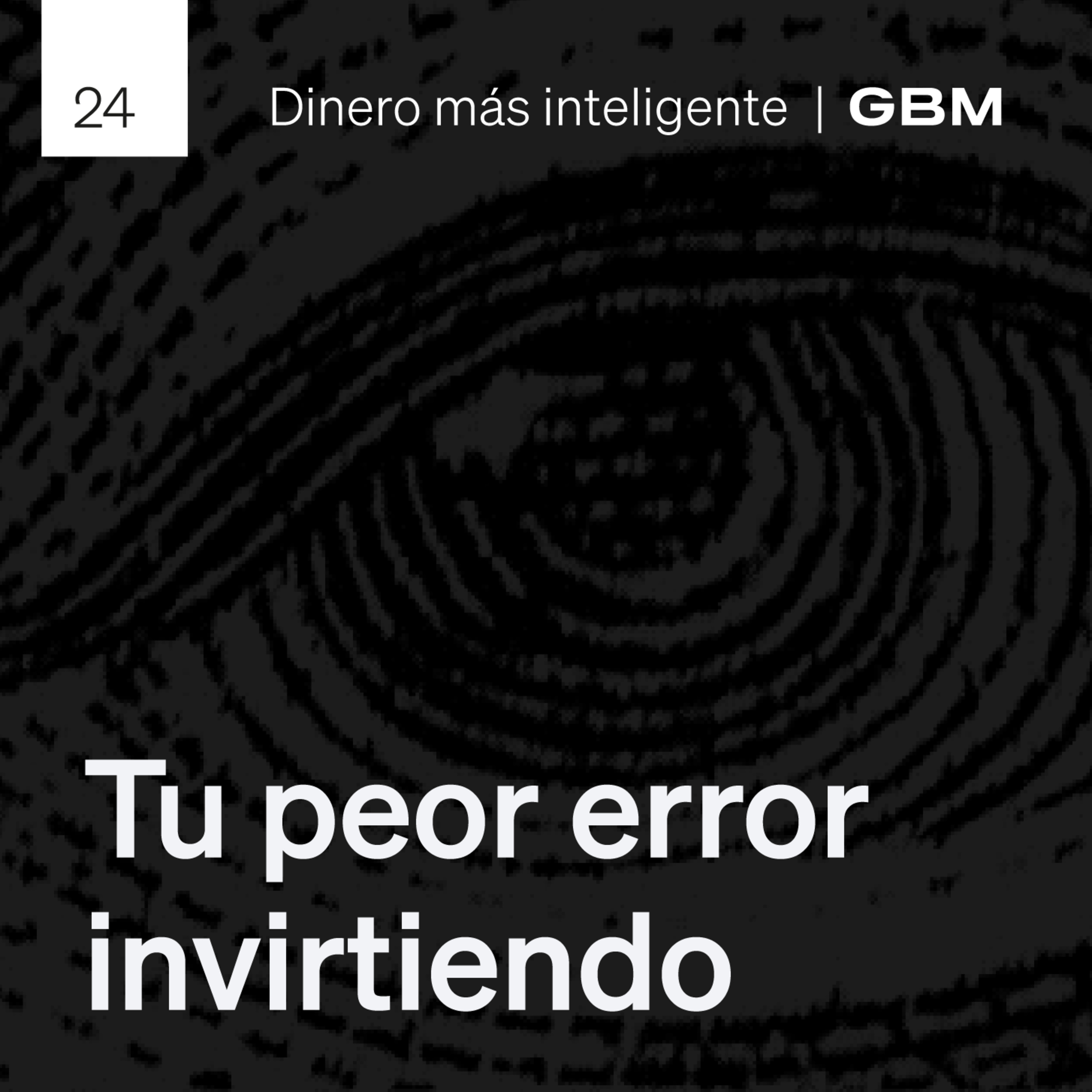 24. El peor enemigo al invertir: tu mente. episode artwork