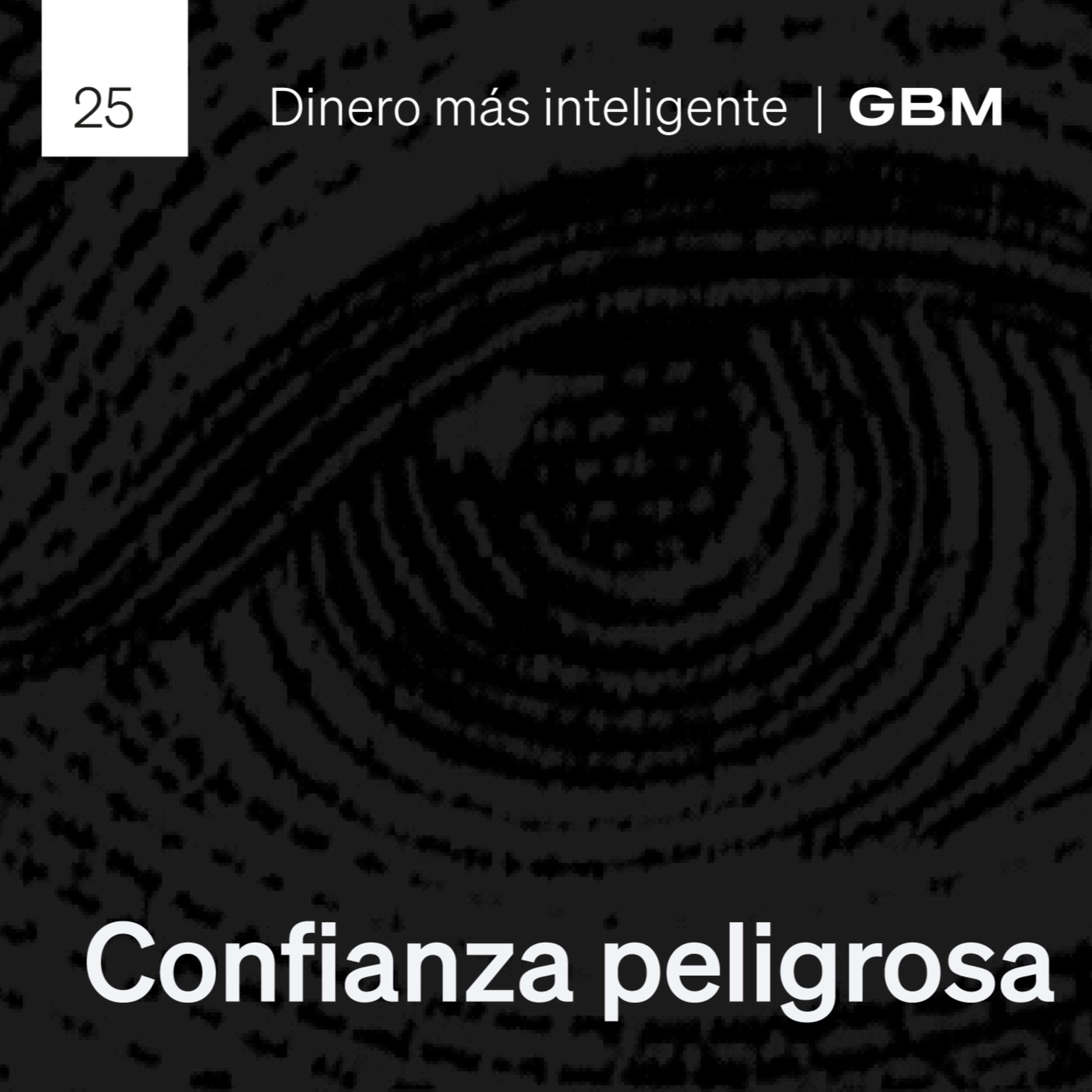 25. Confianza peligrosa: el error del inversionista. episode artwork