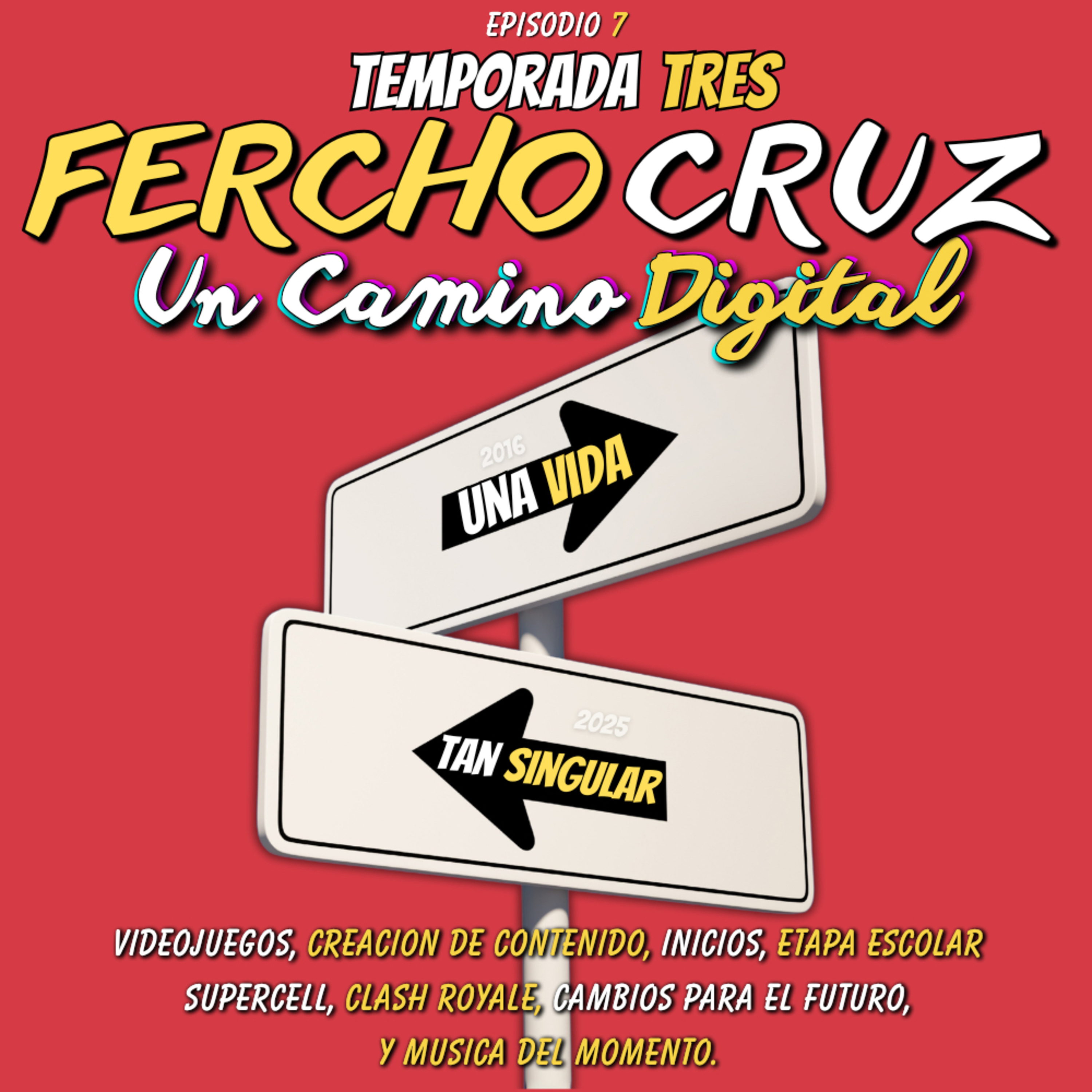 🎙️7 • FERCHO CRUZ - Un Camino Digital