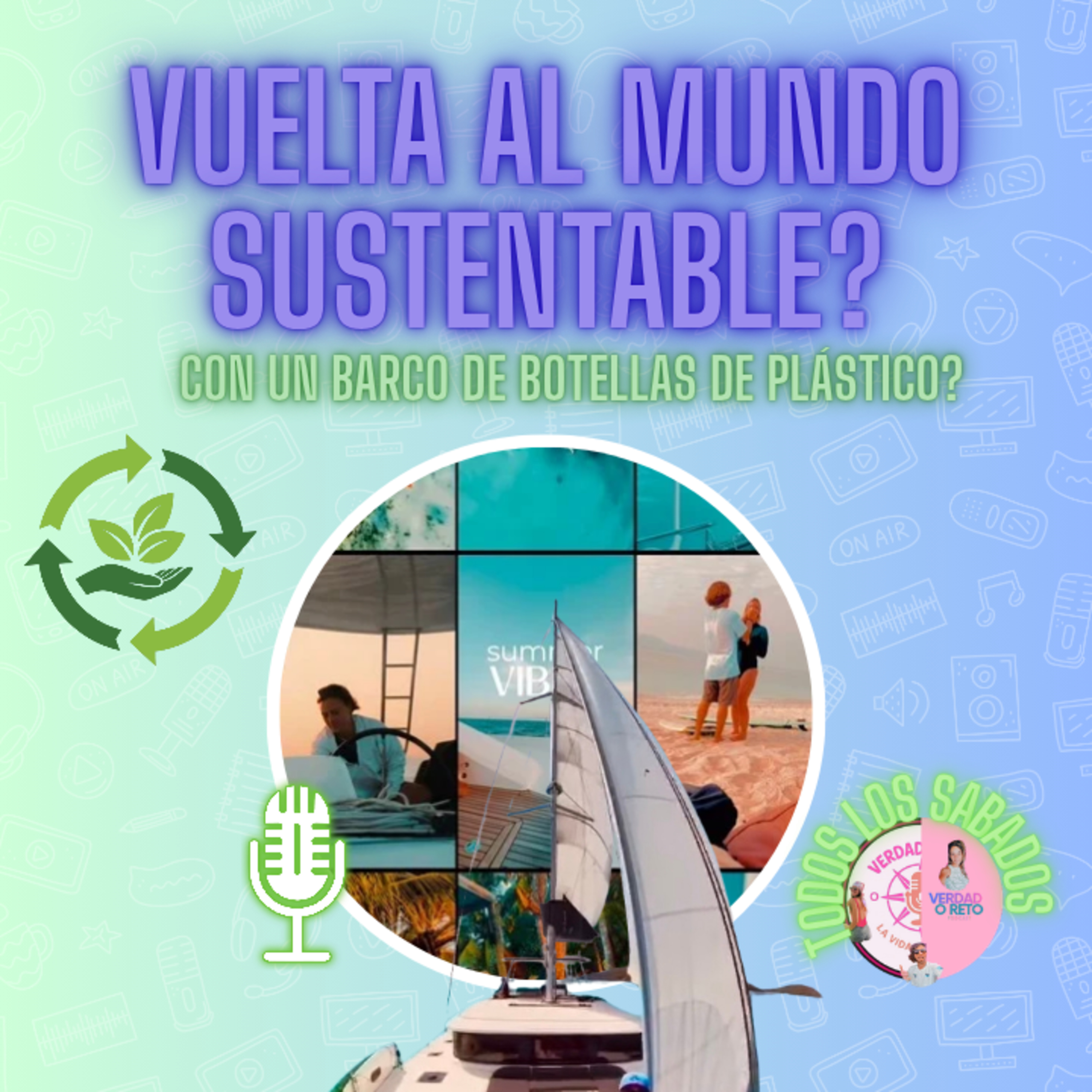 EP.7 | Van a dar la vuelta al mundo con un barco hecho con plástico reciclado 🌎⛵ T.2 episode artwork