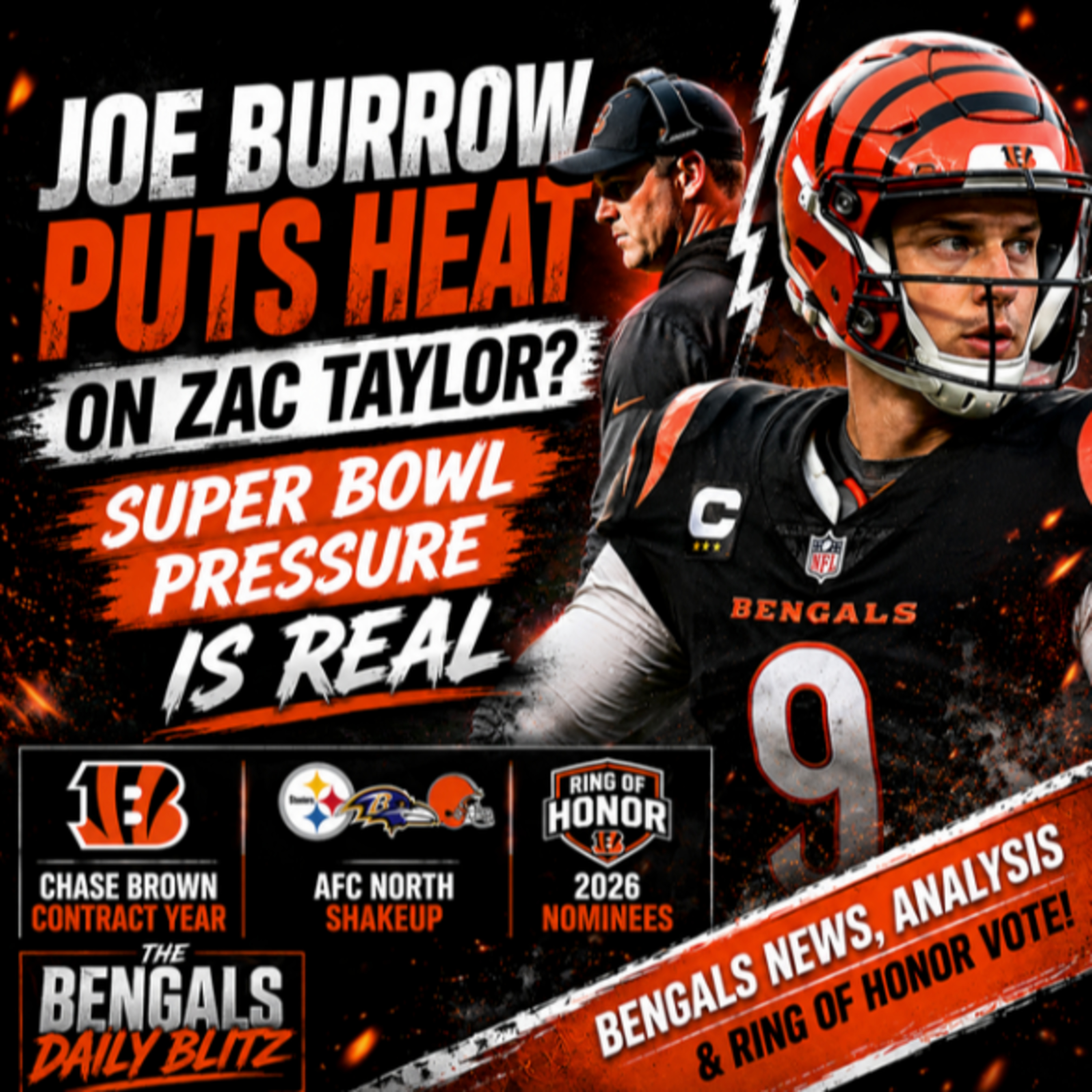 Joe Burrow Puts Heat On Zac Taylor? Bengals Super Bowl Pressure Is Real episode artwork
