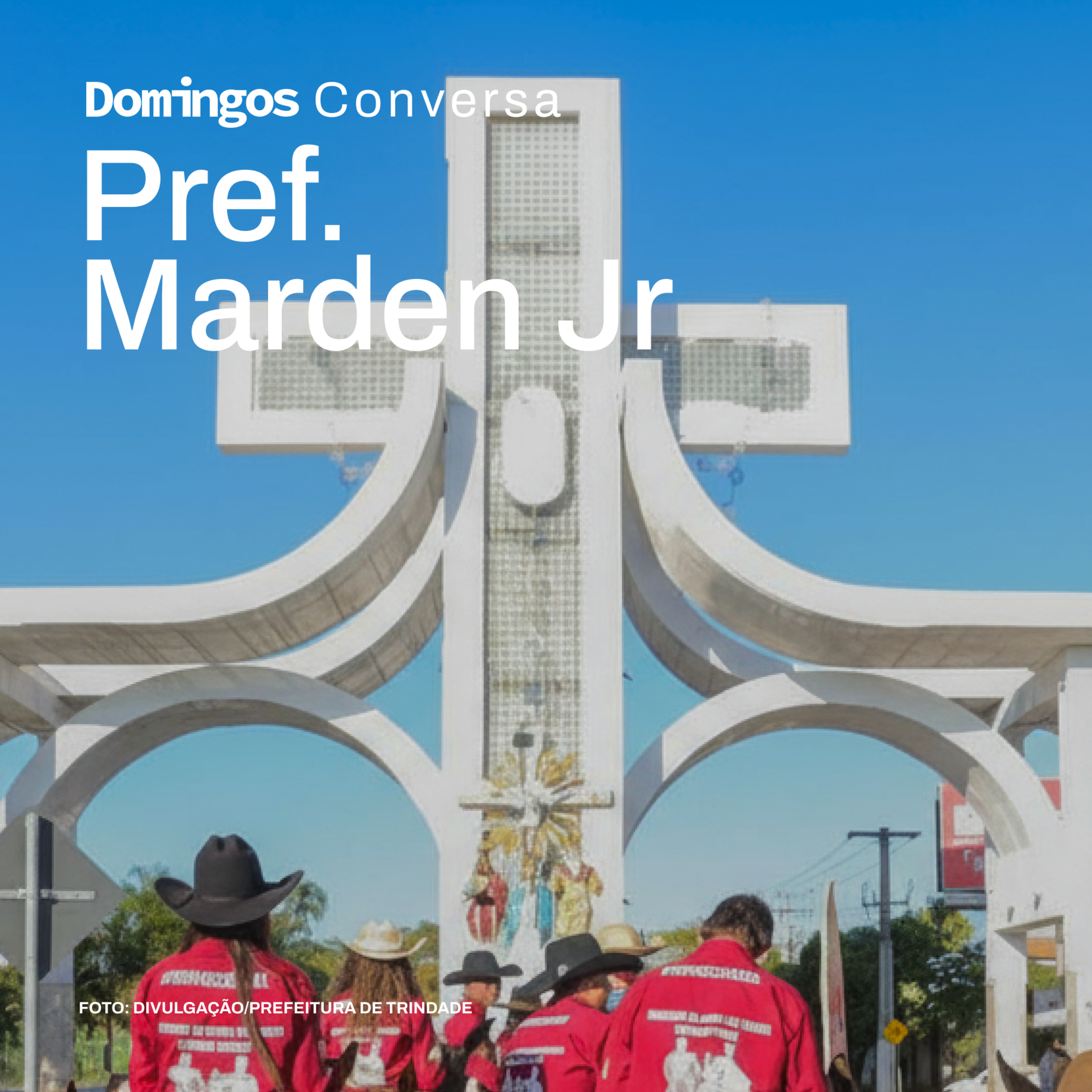 PREF. MARDEN JR: A CAPITAL DA FÉ E A ALIANÇA COM CAIADO EM 2026 episode artwork