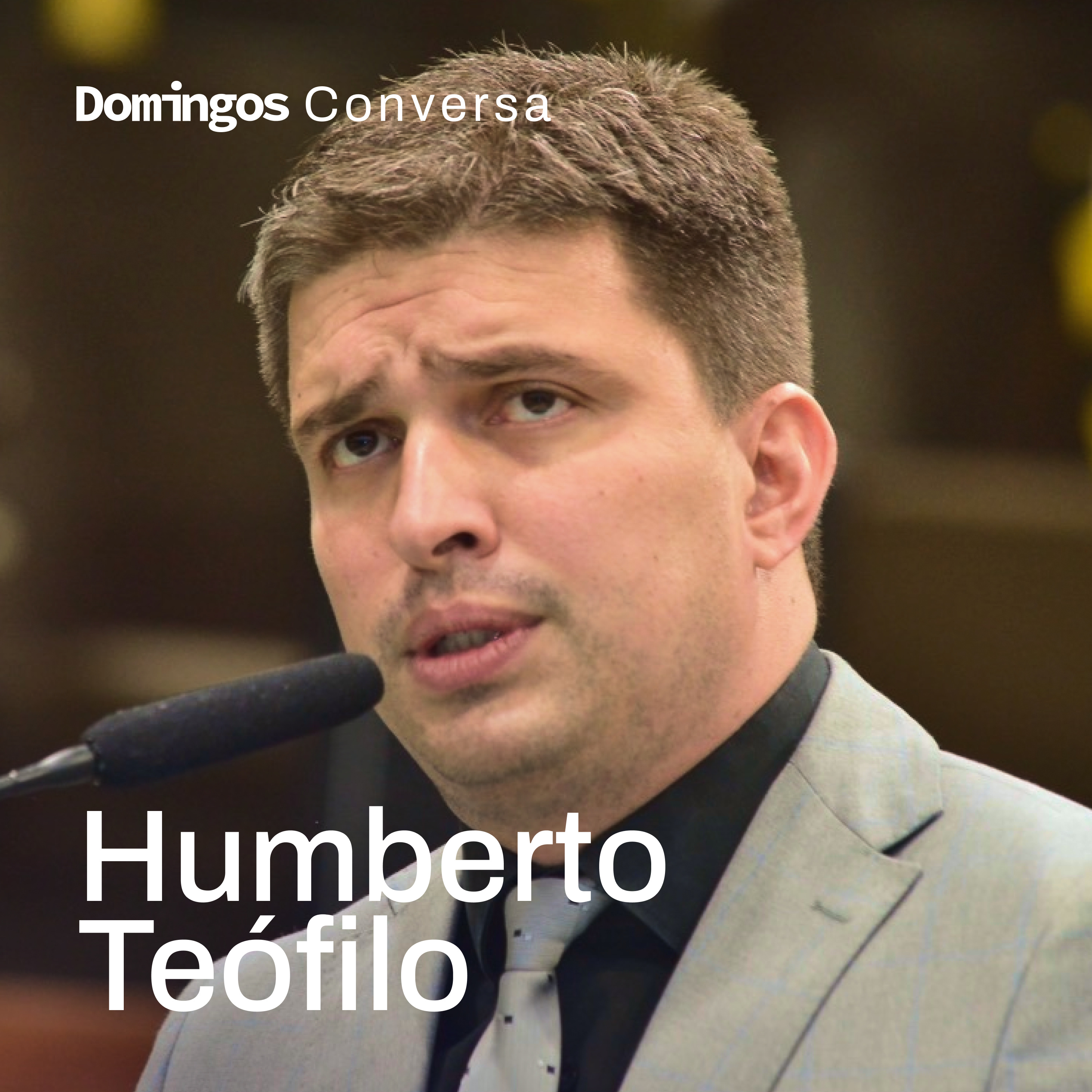 A DESISTÊNCIA DO SENADO E A NOVA CANDIDATURA À CÂMARA, COM HUMBERTO TEÓFILO episode artwork