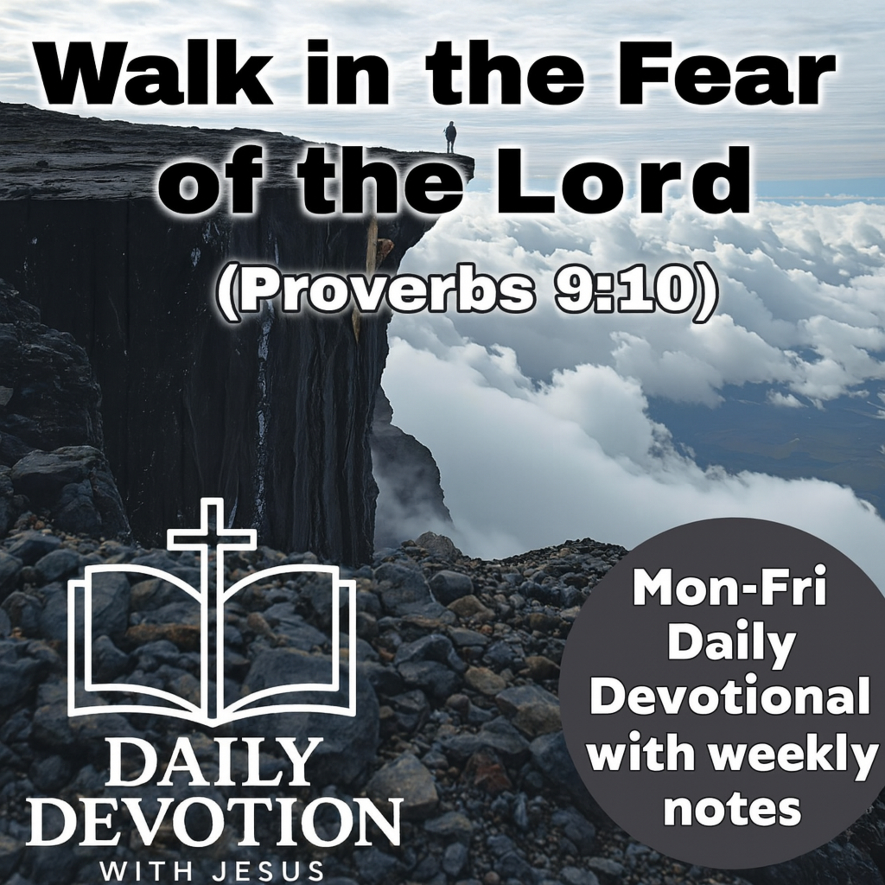 Walk in the Fear of the Lord | Daily Devotion with Jesus (Proverbs 9:10) episode artwork