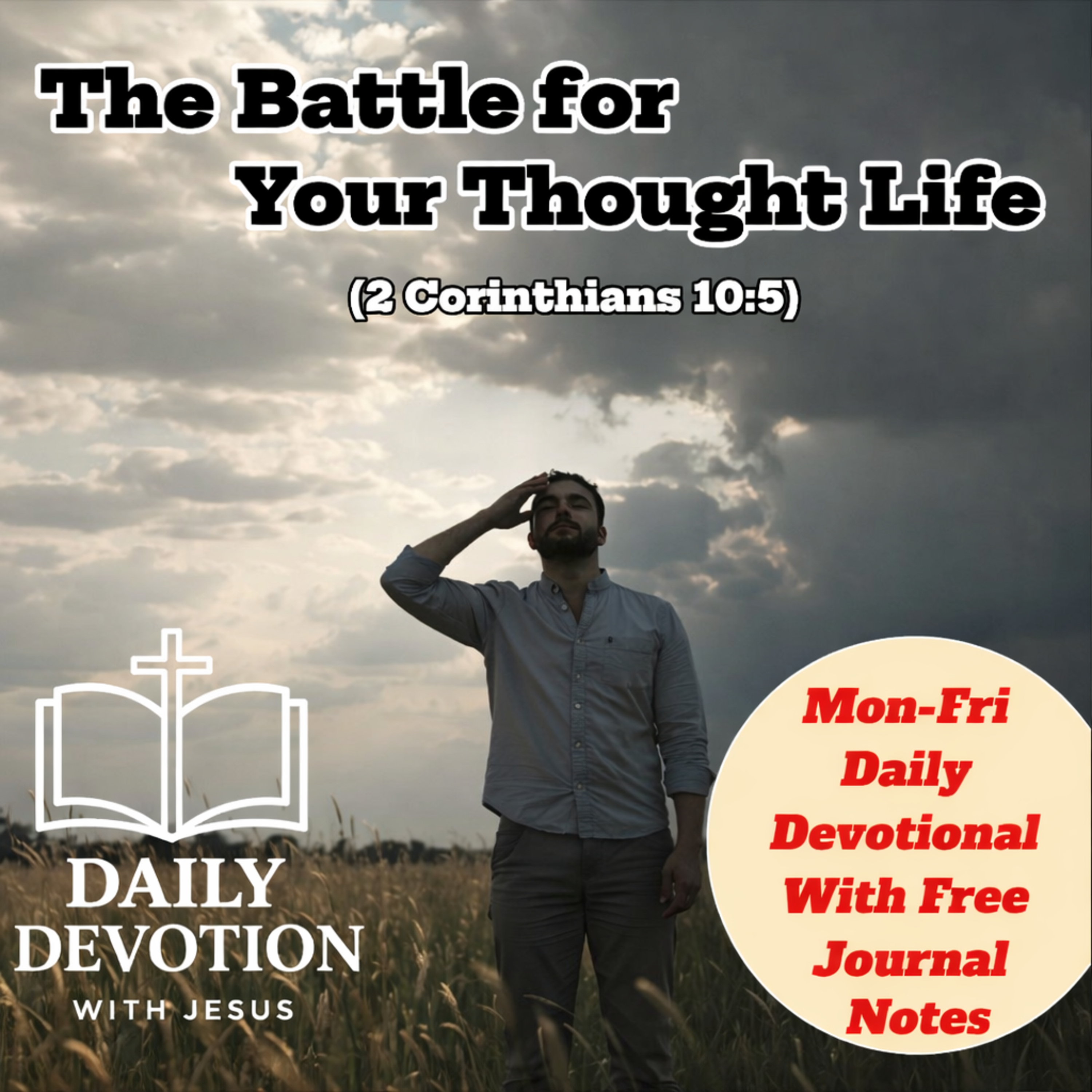 The Battle for Your Thought Life | 2 Corinthians 10:5 | Daily Devotion with Jesus episode artwork