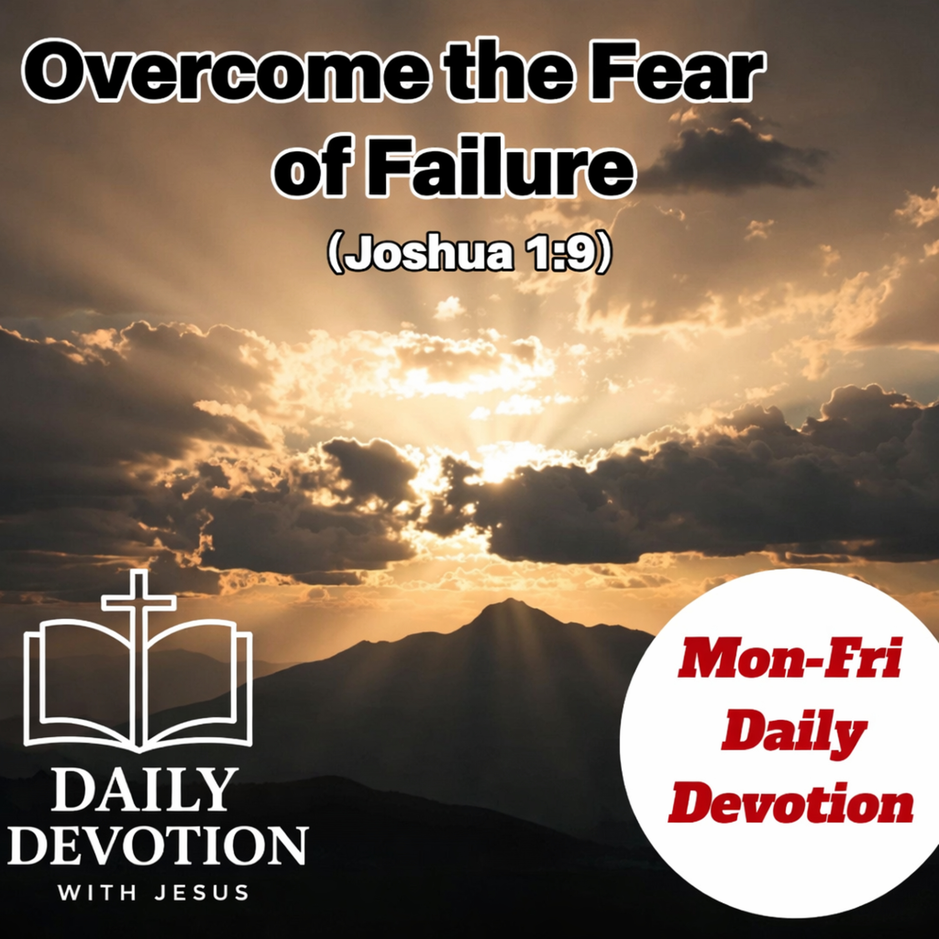 Overcome the Fear of Failure | Joshua 1:9 | Daily Devotion with Jesus episode artwork