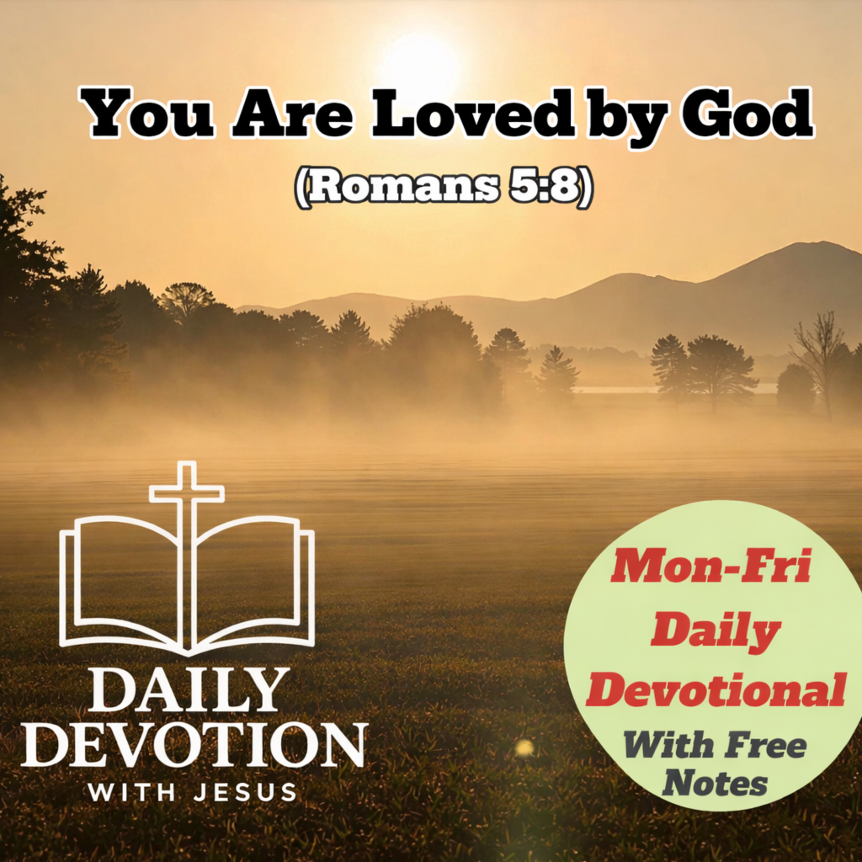 You Are Loved by God | Romans 5:8 | Daily Devotion with Jesus episode artwork