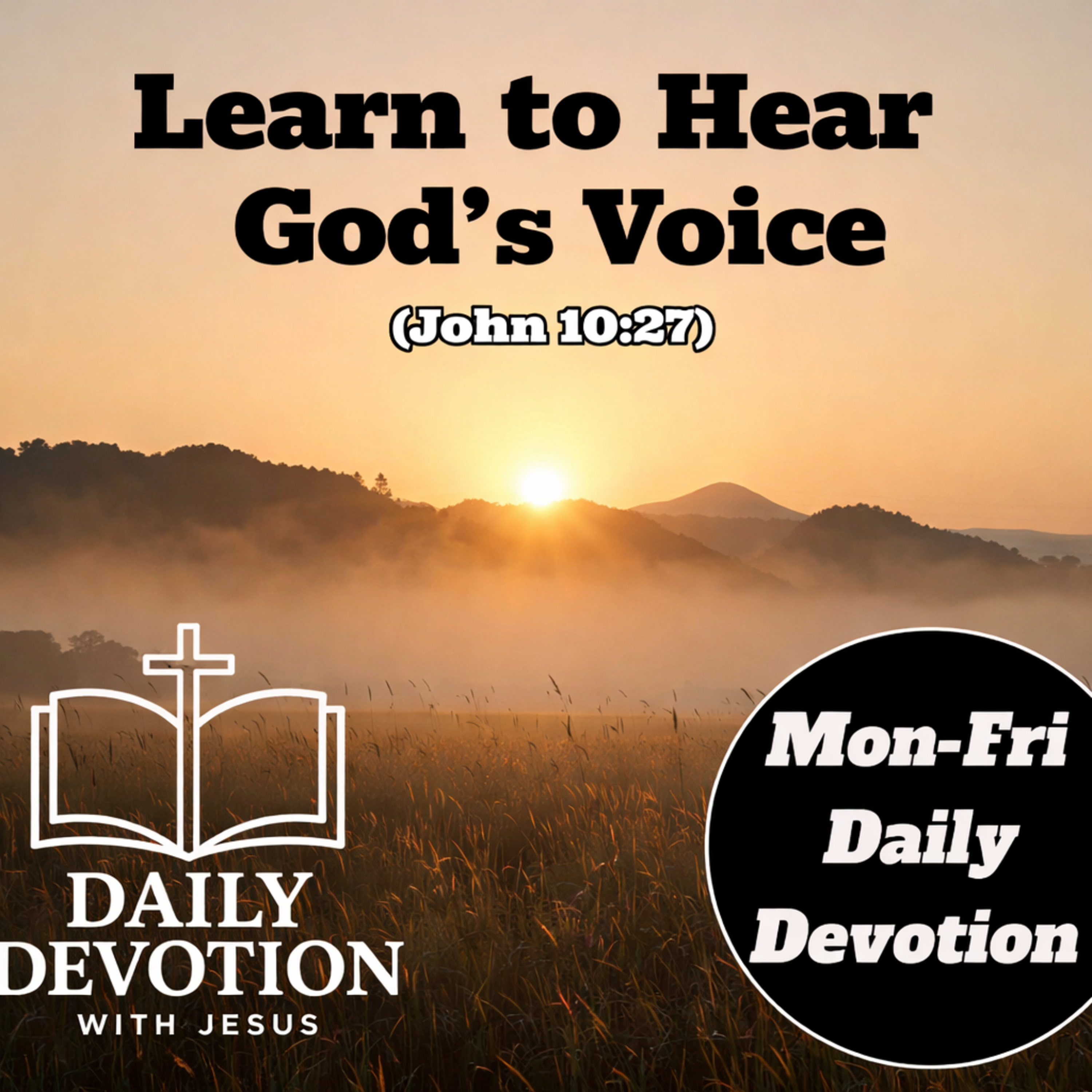 Learn to Hear God’s Voice | John 10:27 | Daily Devotion with Jesus episode artwork