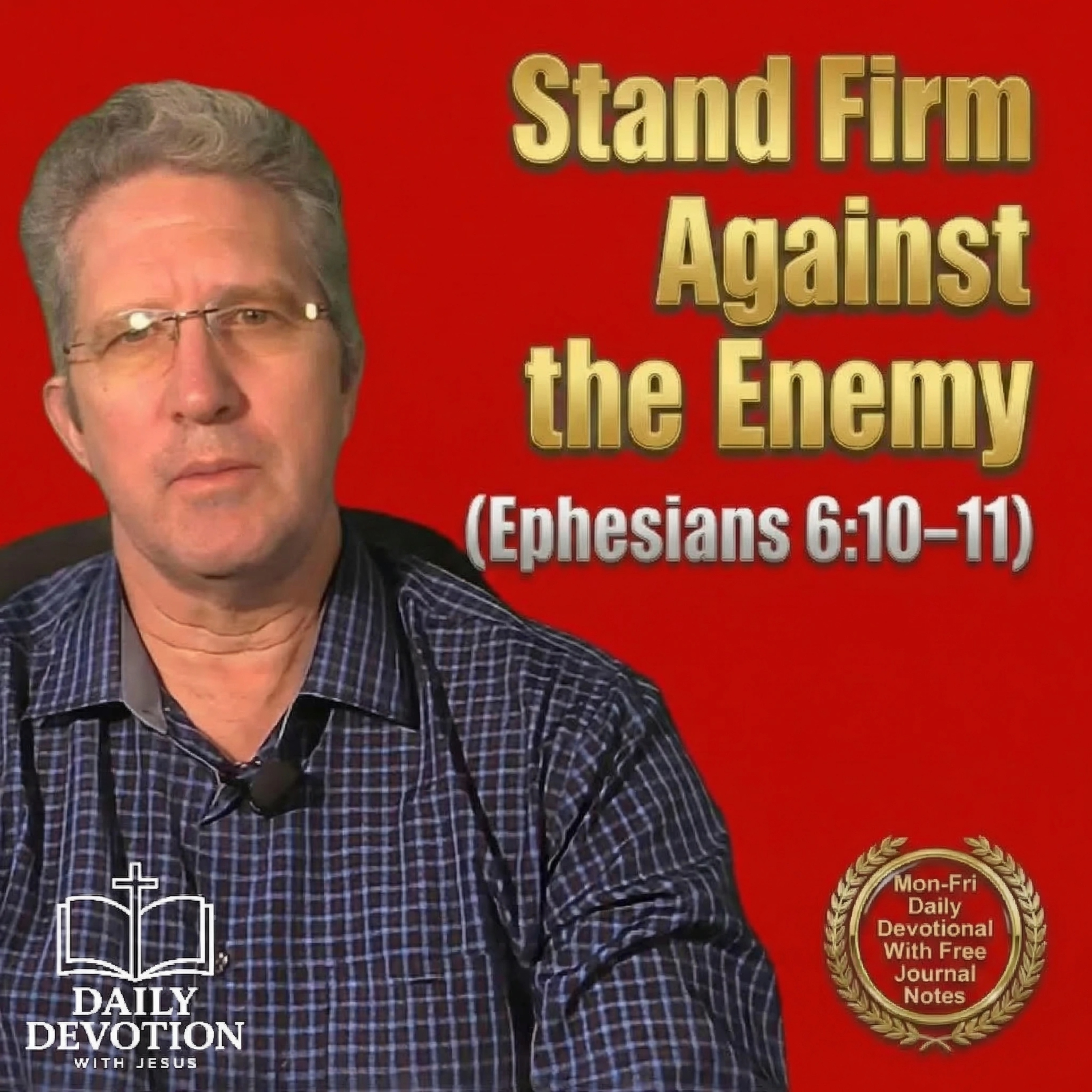 Stand Firm Against the Enemy | Daily Devotion with Jesus | Ephesians 6:10–11 episode artwork