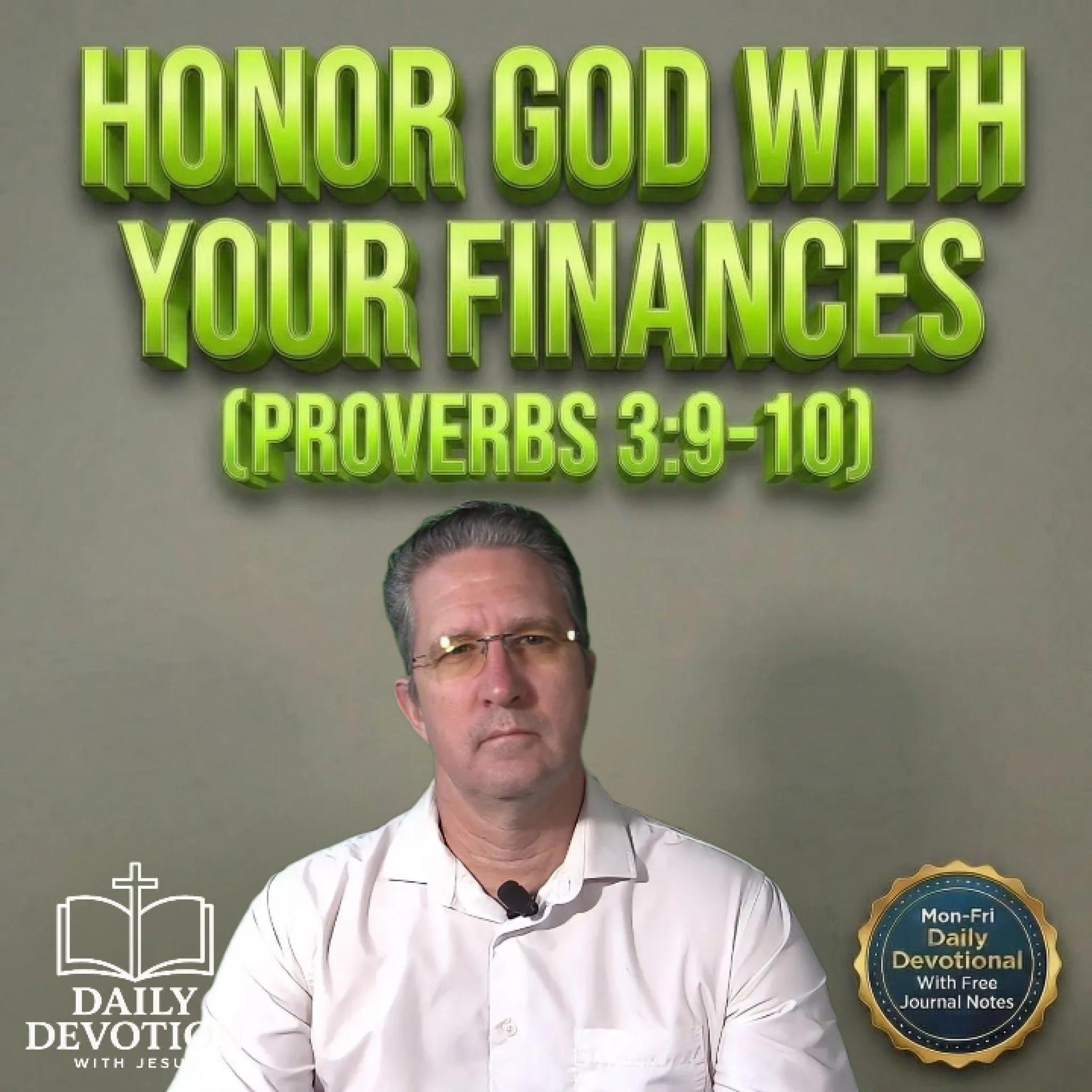 Honor God With Your Finances | Daily Devotion with Jesus | Proverbs 3:9–10 episode artwork