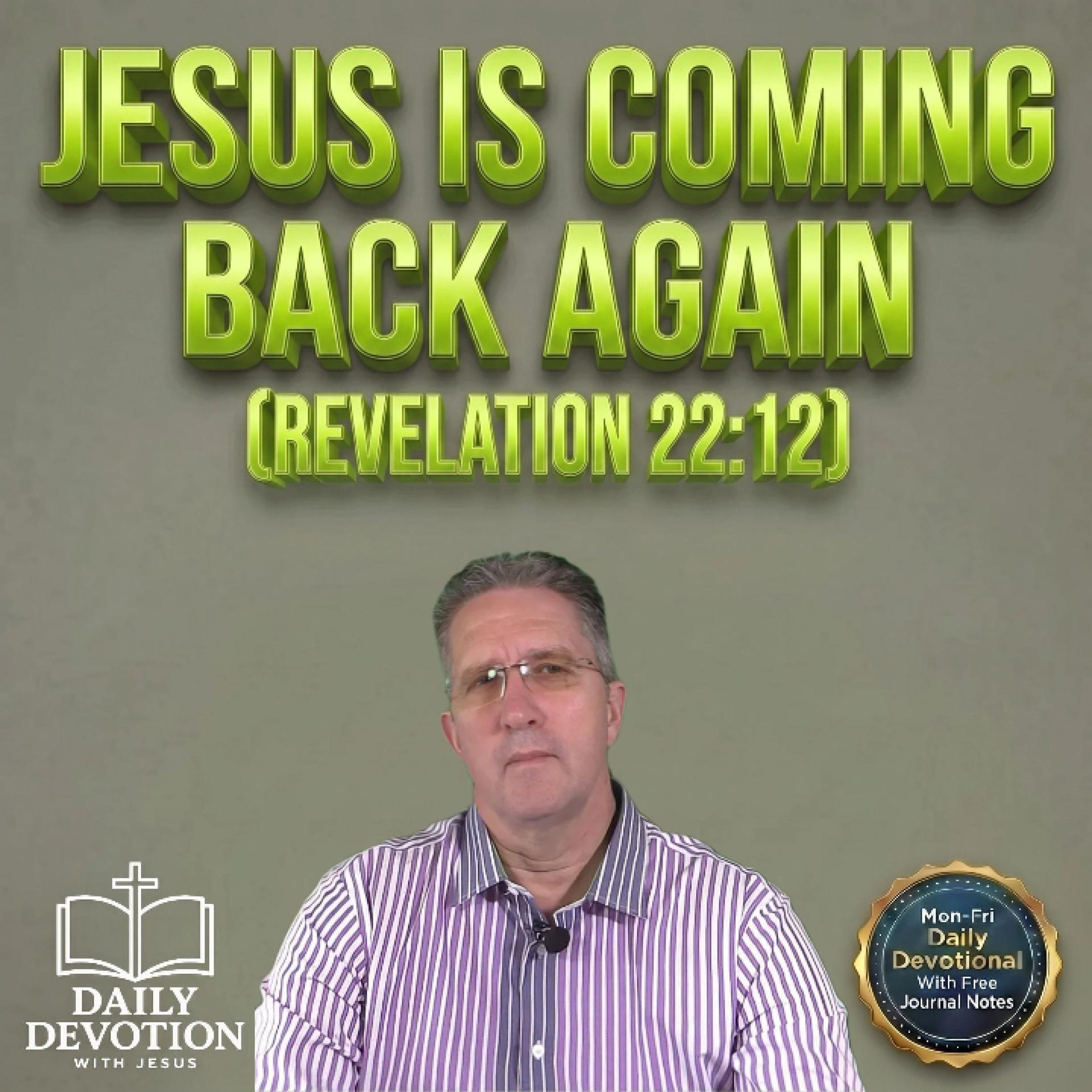 Jesus Is Coming Back Again | Daily Devotion with Jesus episode artwork