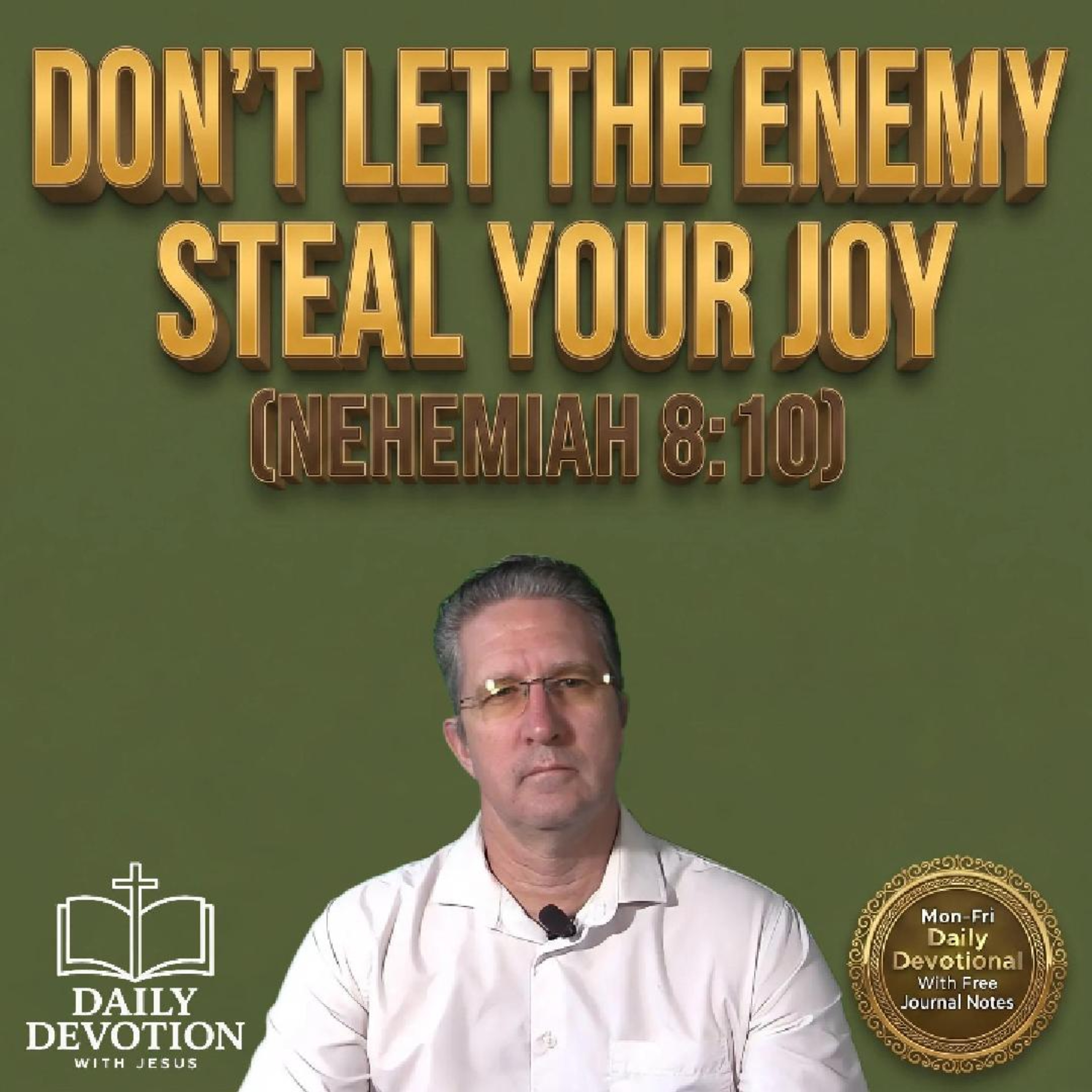 Don't Let the Enemy Steal Your Joy | Nehemiah 8:10 | Daily Devotion with Jesus episode artwork