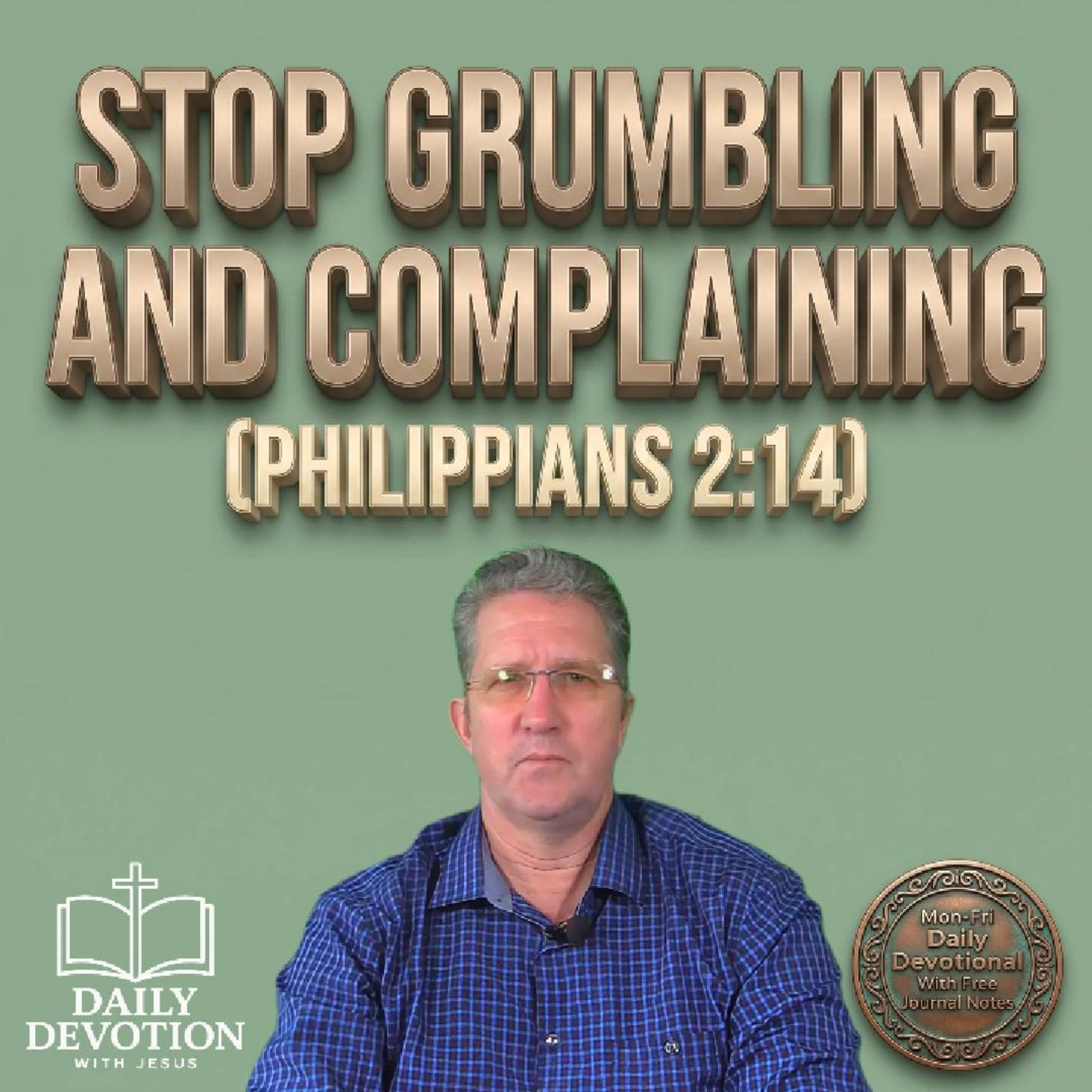 Stop Grumbling and Complaining | Philippians 2:14 | Daily Devotion with Jesus episode artwork