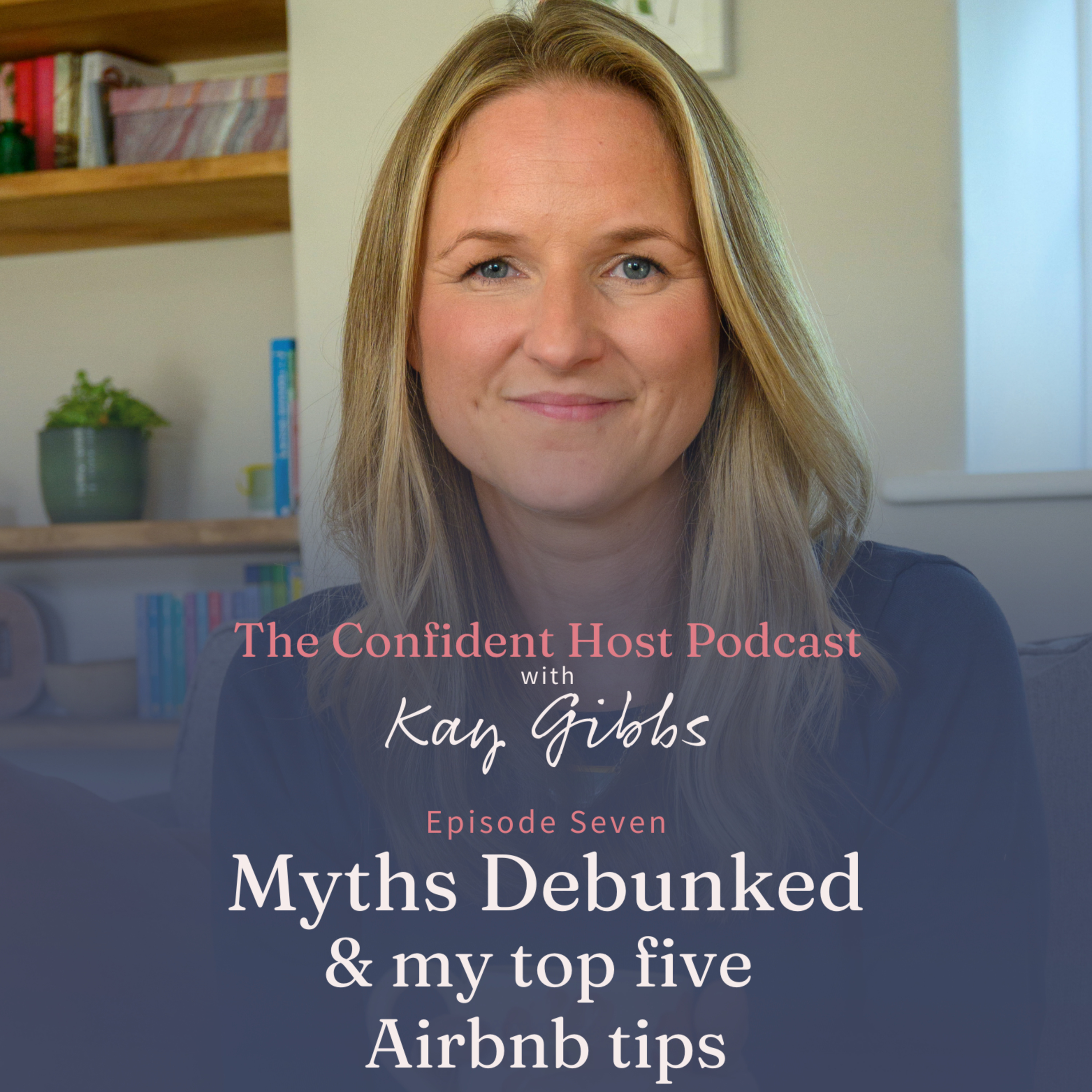 The Confident Host Podcast with Kay Gibbs
