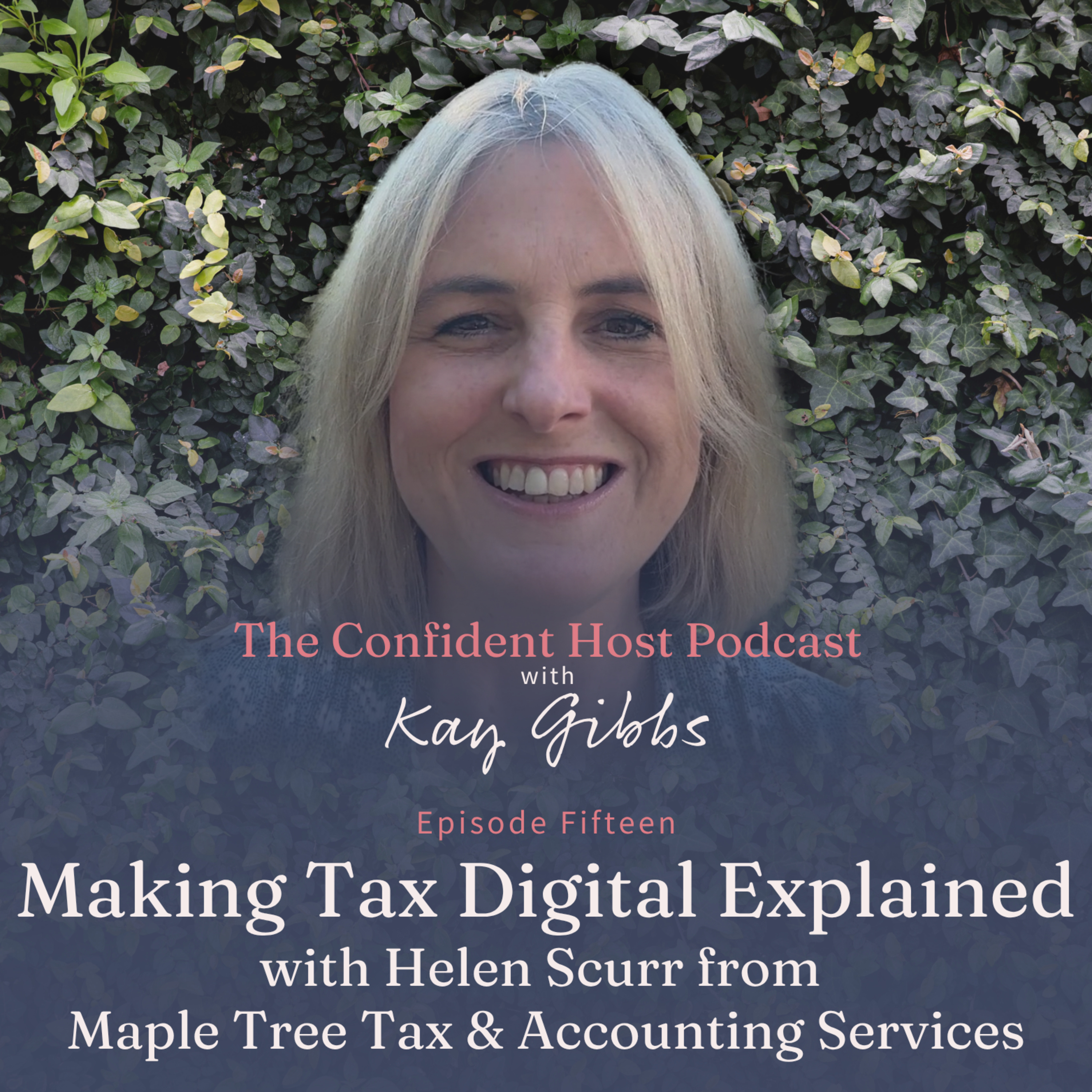Making Tax Digital Explained with Helen Scurr from Maple Tree Tax and Accounting episode artwork