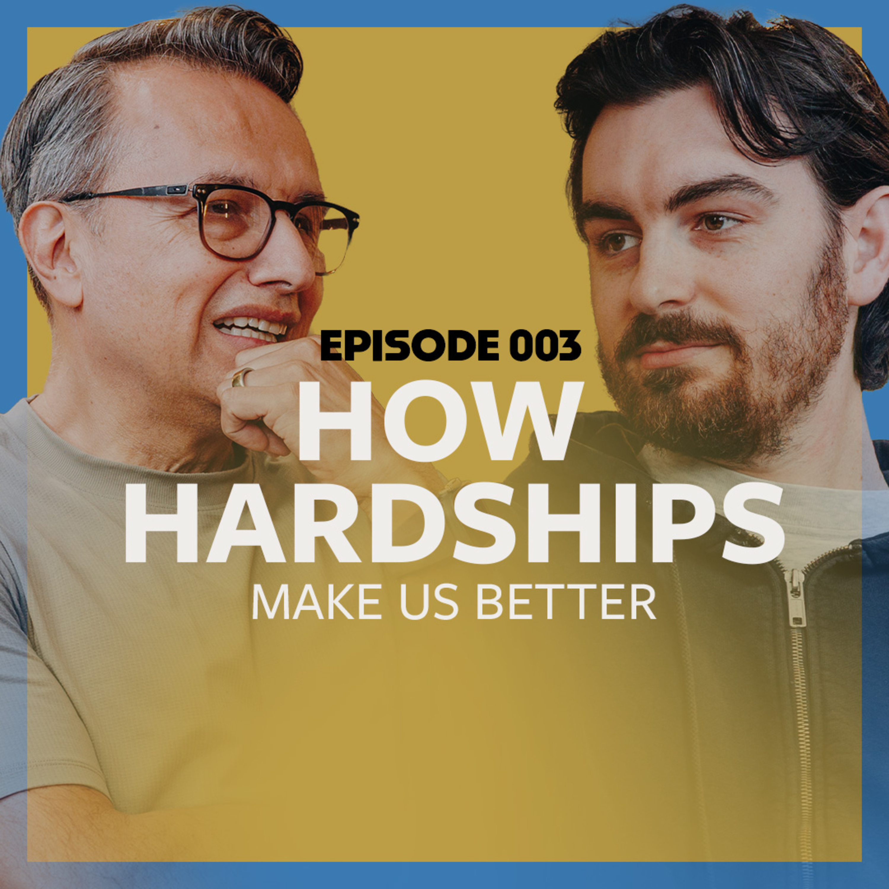 How hardships help us become better • Dano Wilberger episode artwork