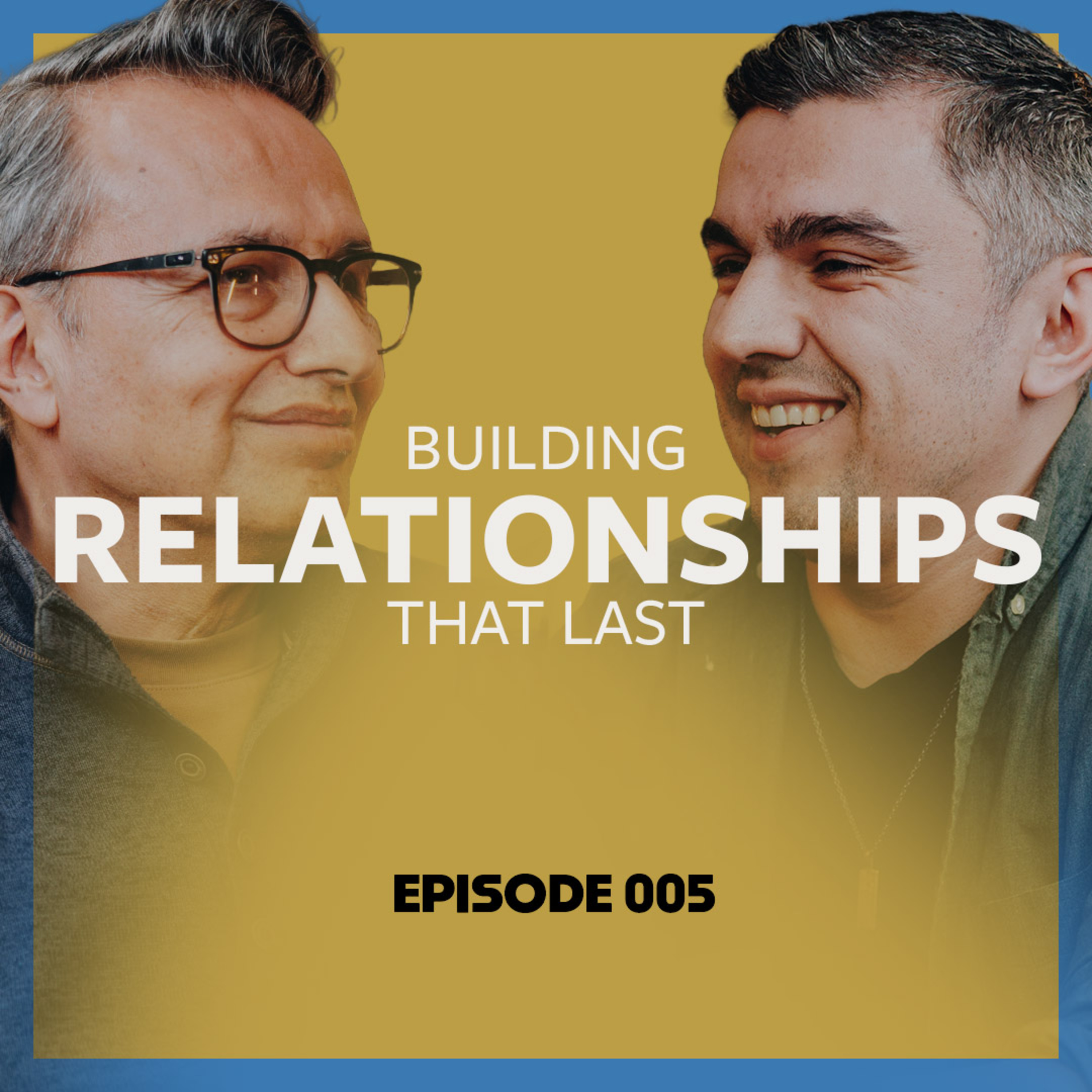 Building Relationships that Last episode artwork