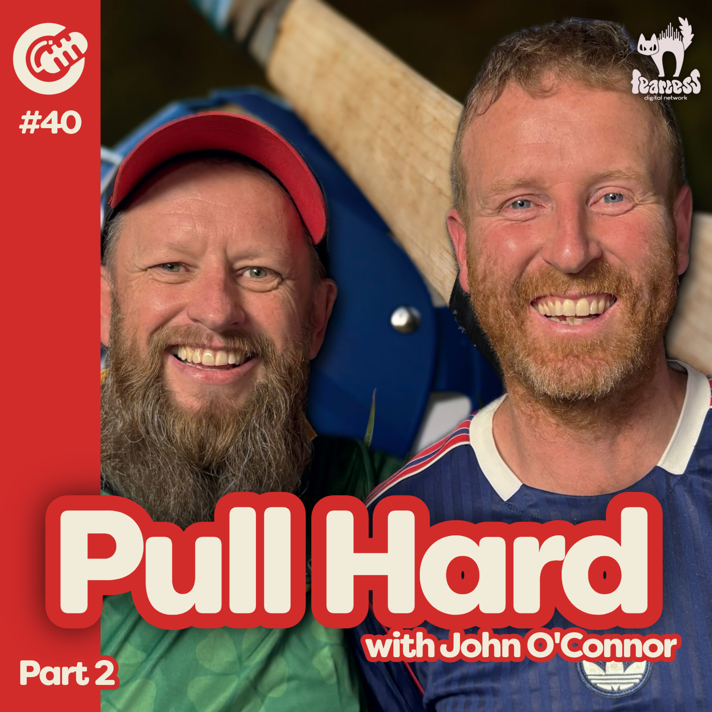 Pull Hard with John O' Connor - Part 2 episode artwork