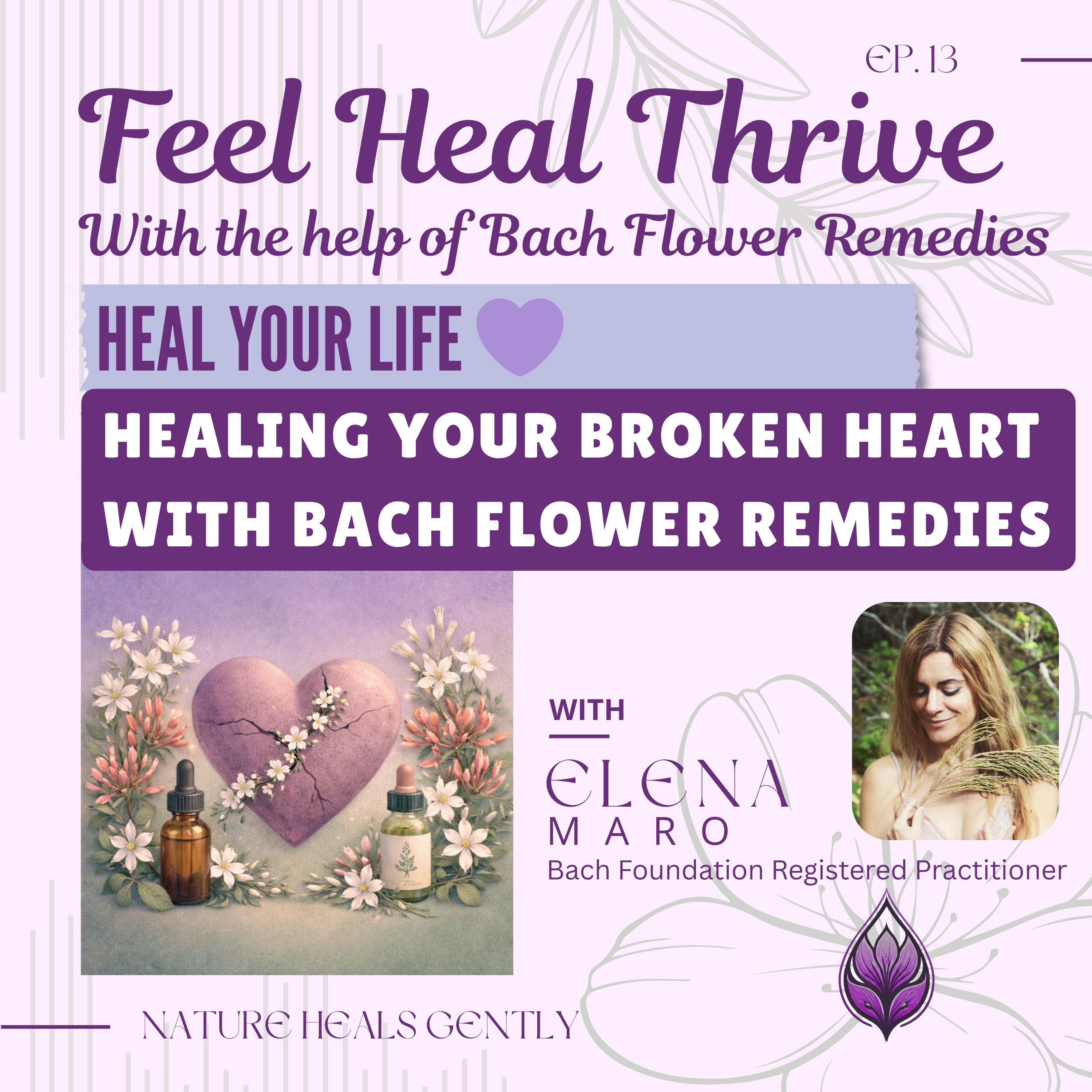 Feel Heal Thrive - With the Help of Bach Flower Remedies