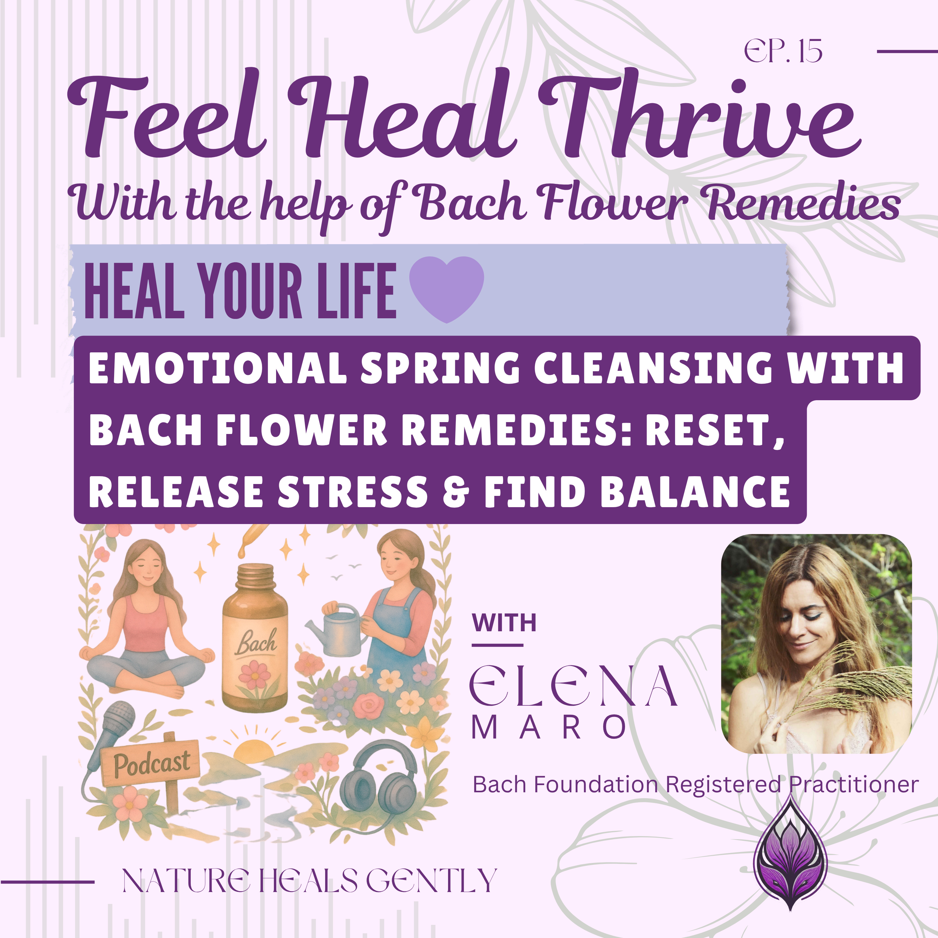 Feel Heal Thrive - With the Help of Bach Flower Remedies