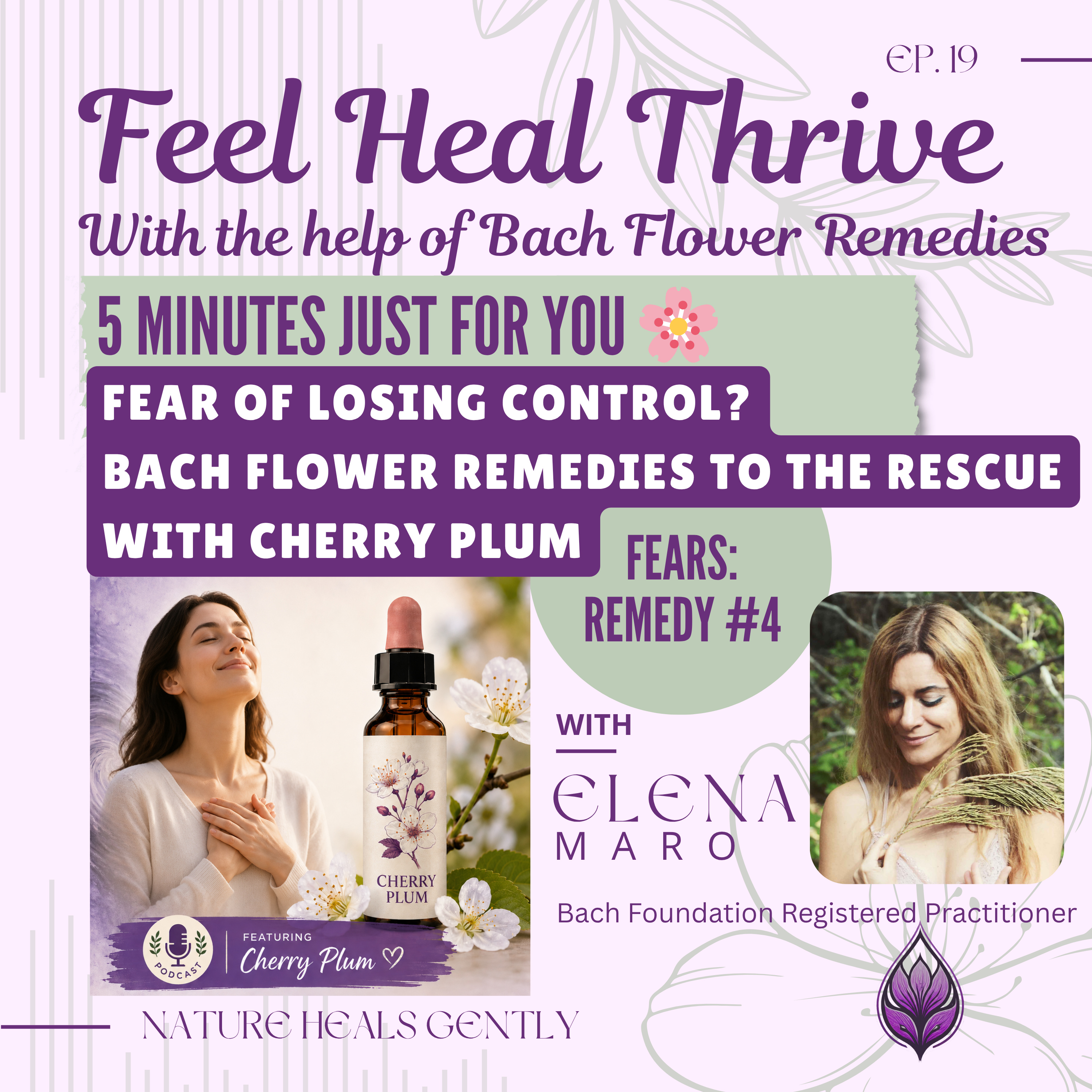 Fear of Losing Control? Bach Flower Remedies to the Rescue with Cherry Plum - Fears Remedy #4 episode artwork
