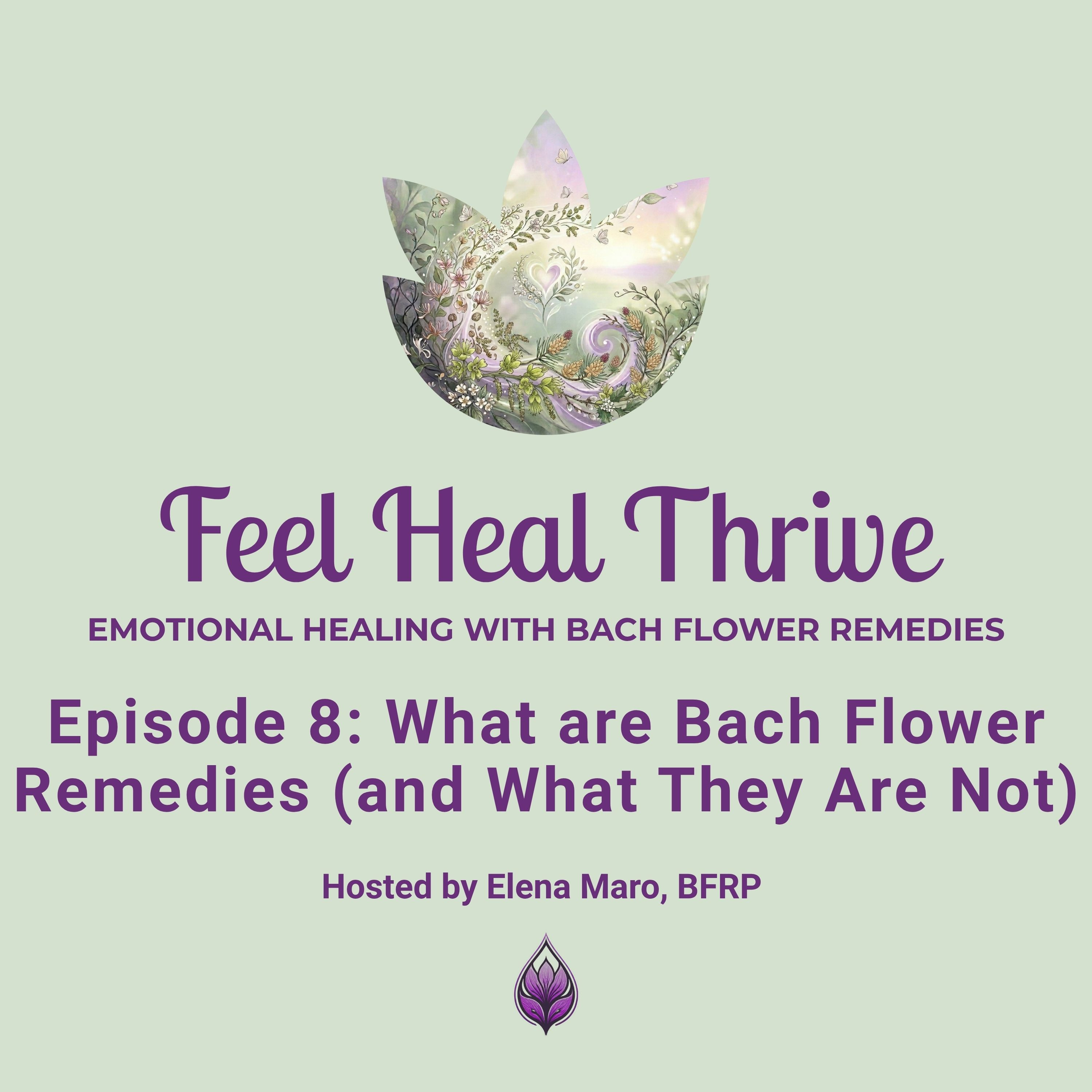 Feel Heal Thrive - Emotional Healing with Bach Flower Remedies