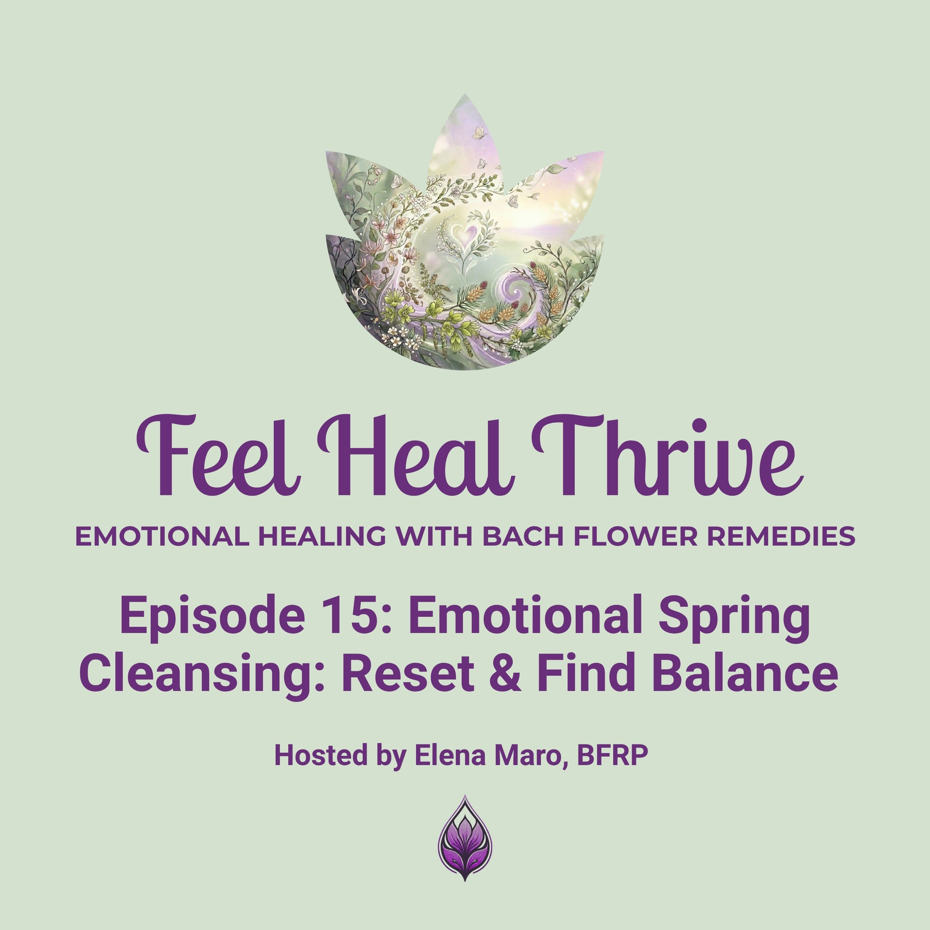 Feel Heal Thrive - Emotional Healing with Bach Flower Remedies