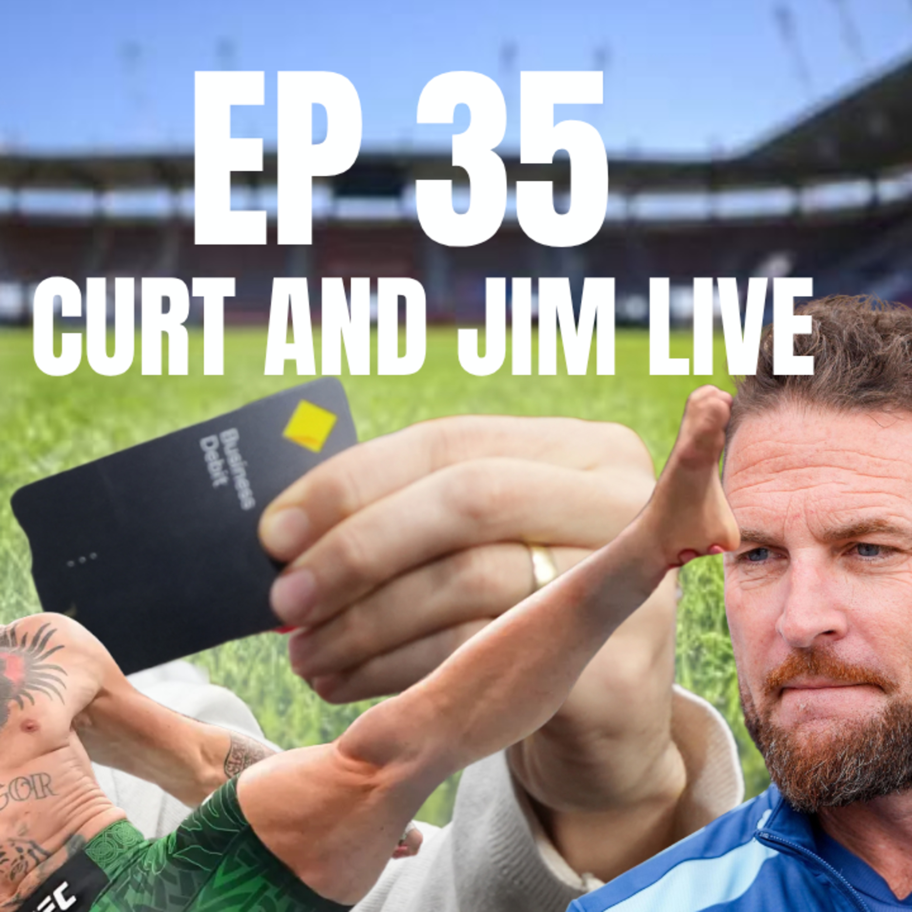 McGregor, Bazball and Sport's Biggest Anticlimaxes | Ep. 35 | Curt and Jim LIVE episode artwork